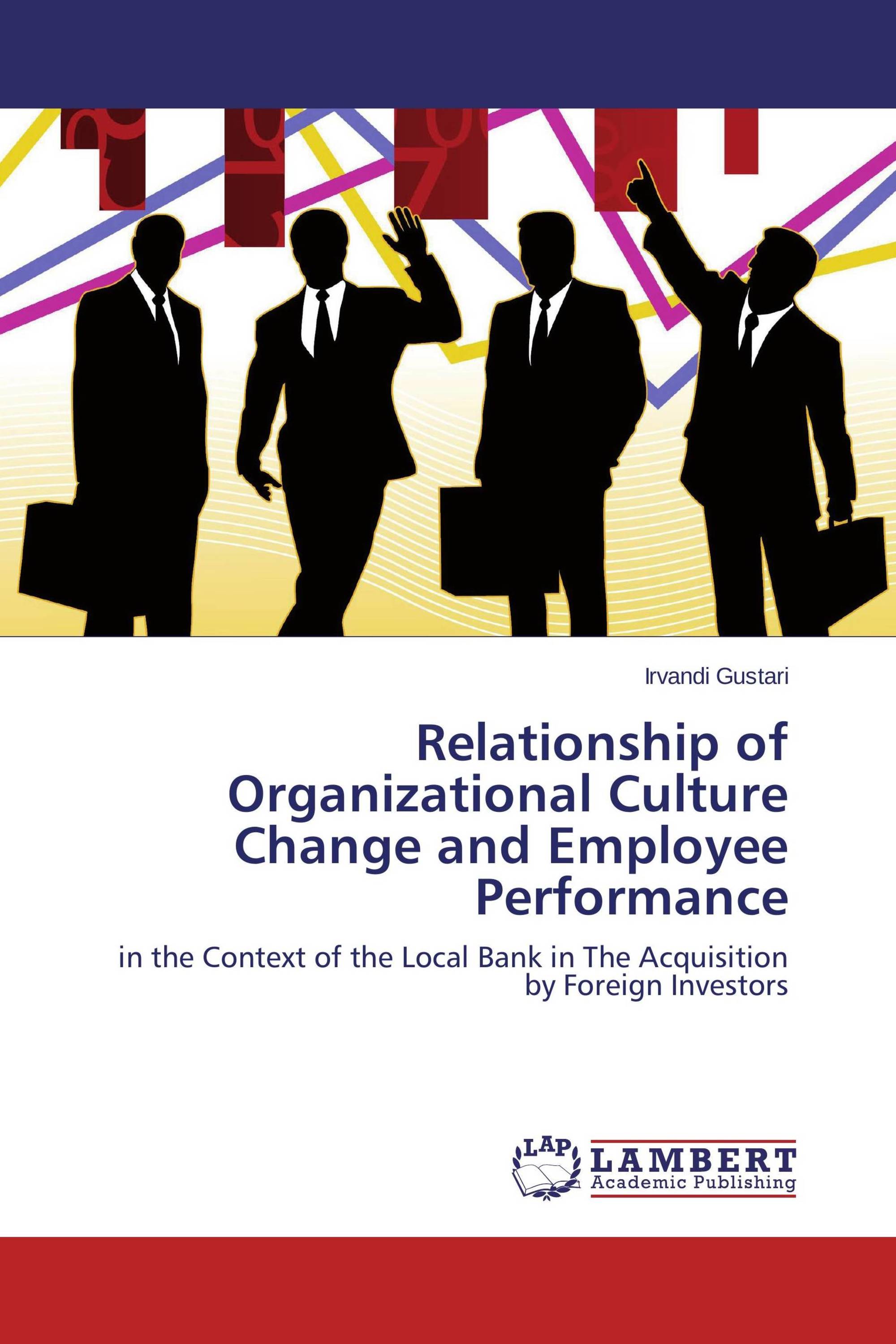 Relationship of Organizational Culture Change and Employee Performance