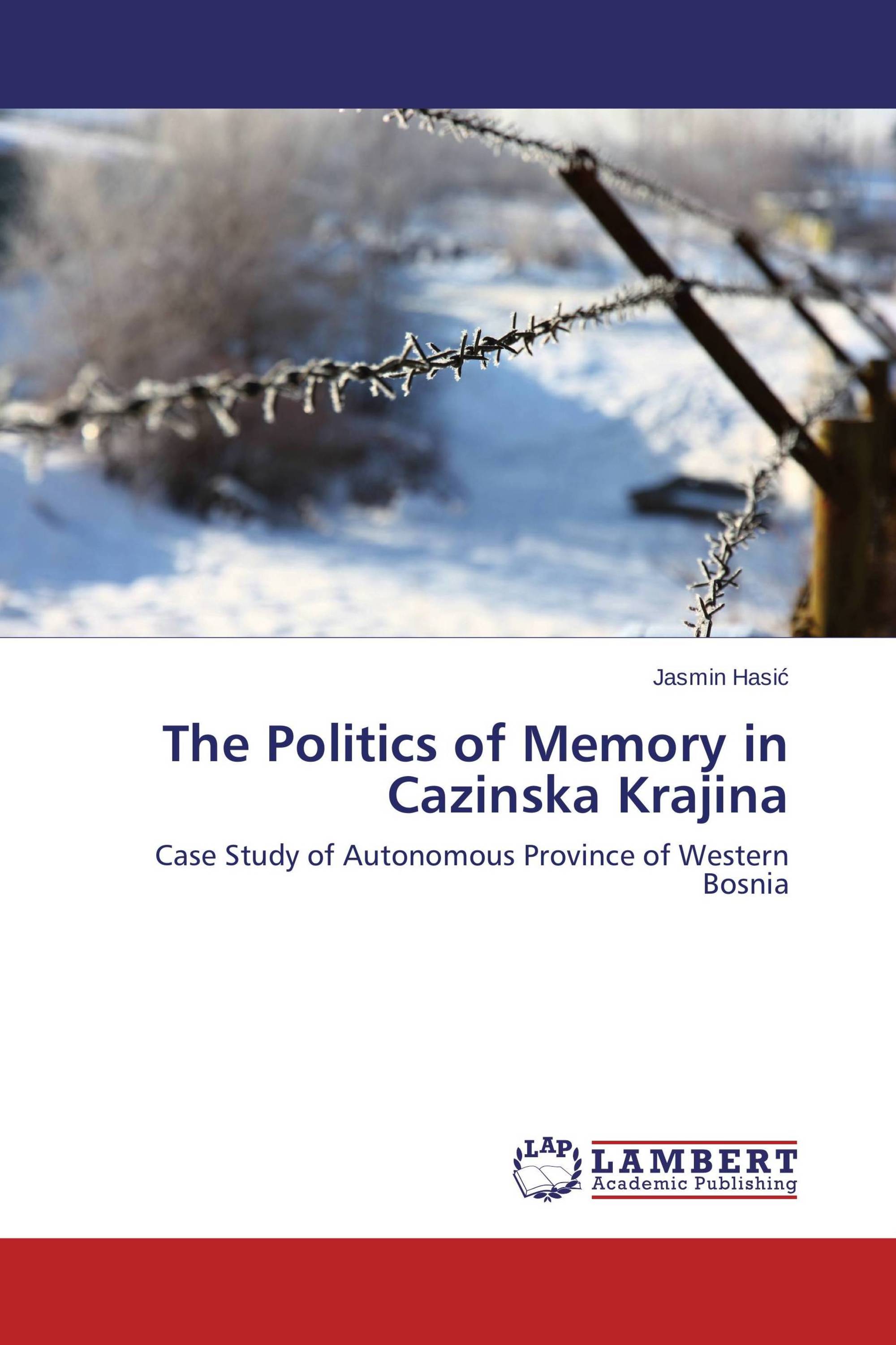 The Politics of Memory in Cazinska Krajina