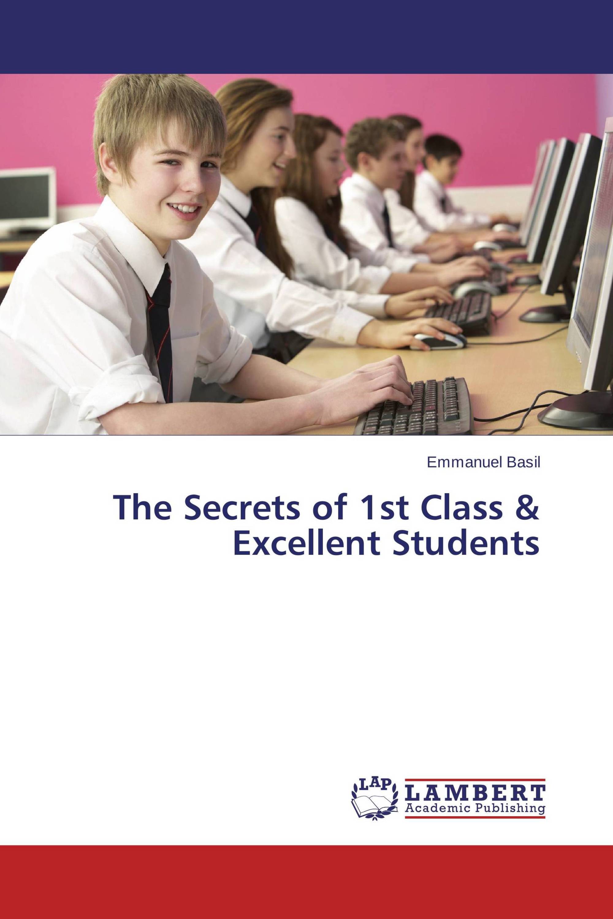 The Secrets of 1st Class & Excellent Students