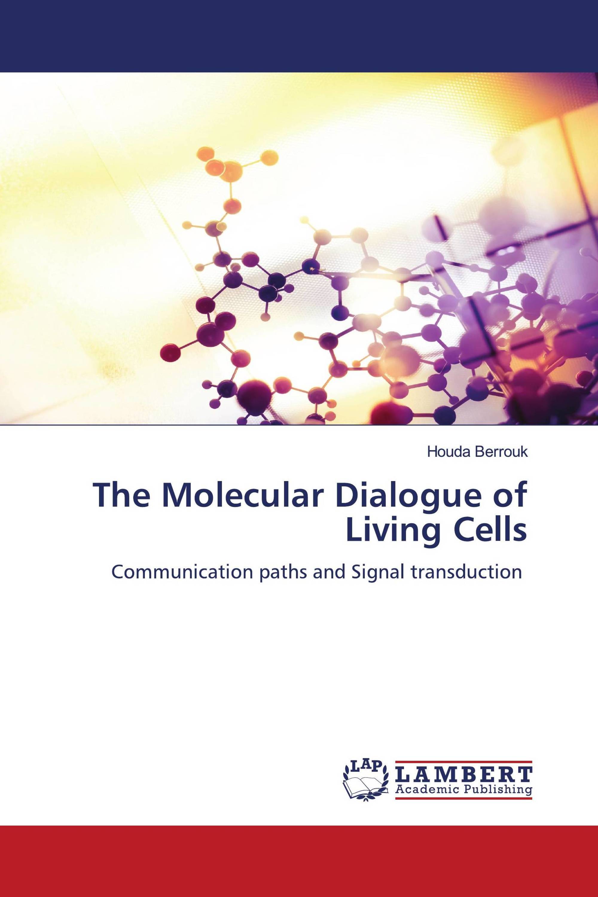 The Molecular Dialogue of Living Cells