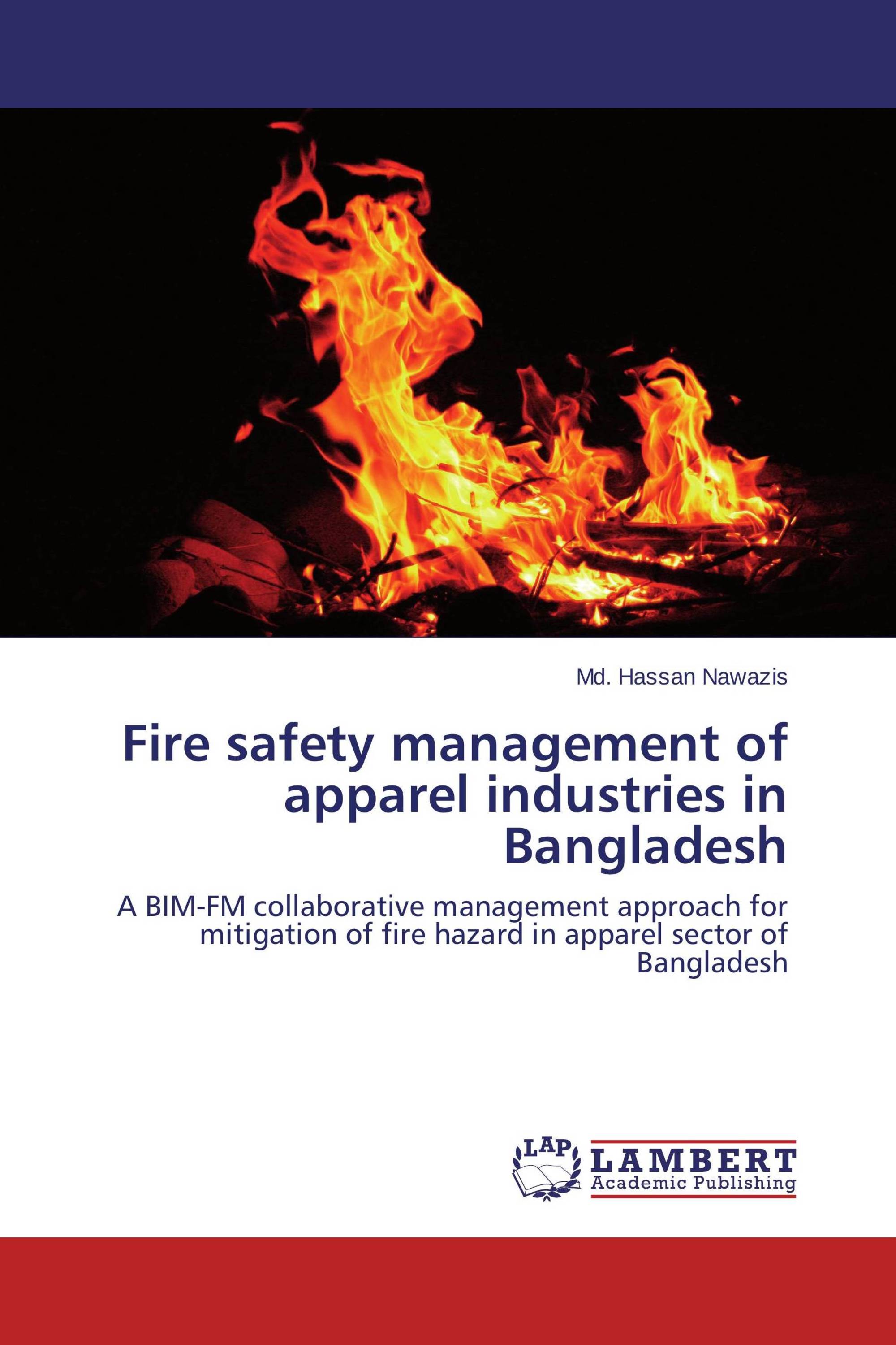 Fire safety management of apparel industries in Bangladesh / 9783659