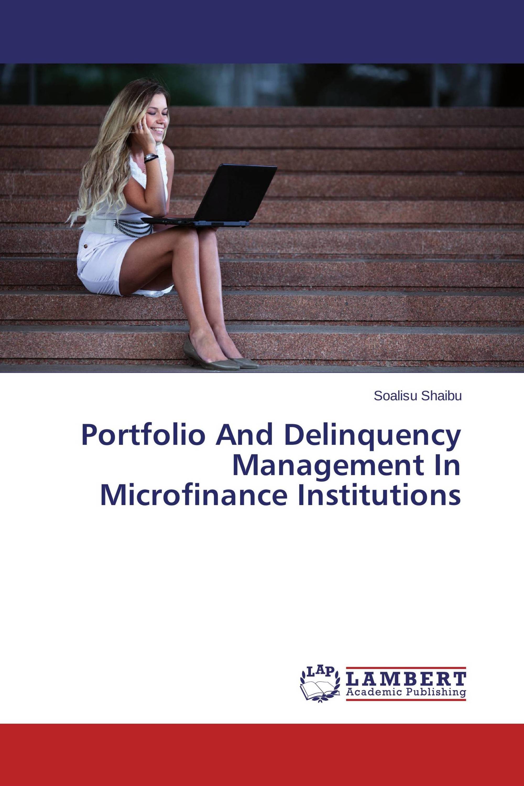 Portfolio And Delinquency Management In Microfinance Institutions