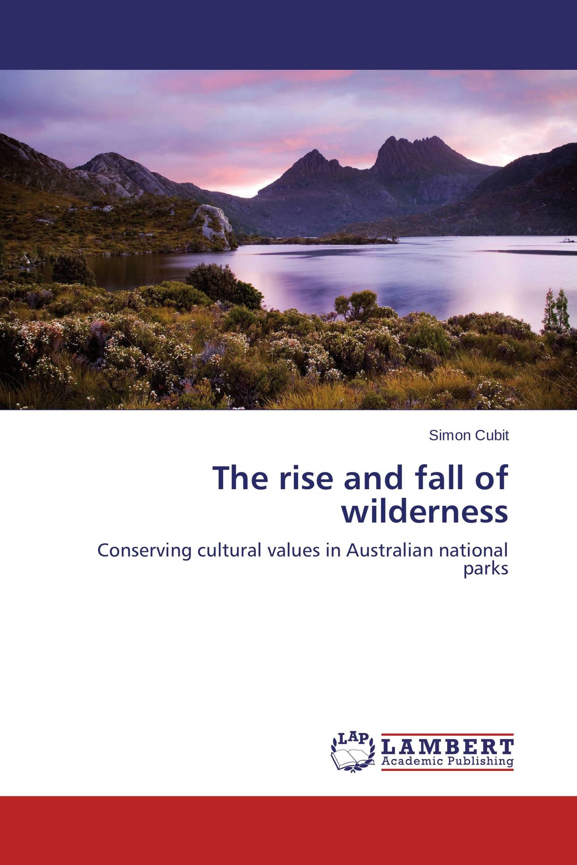 The rise and fall of wilderness