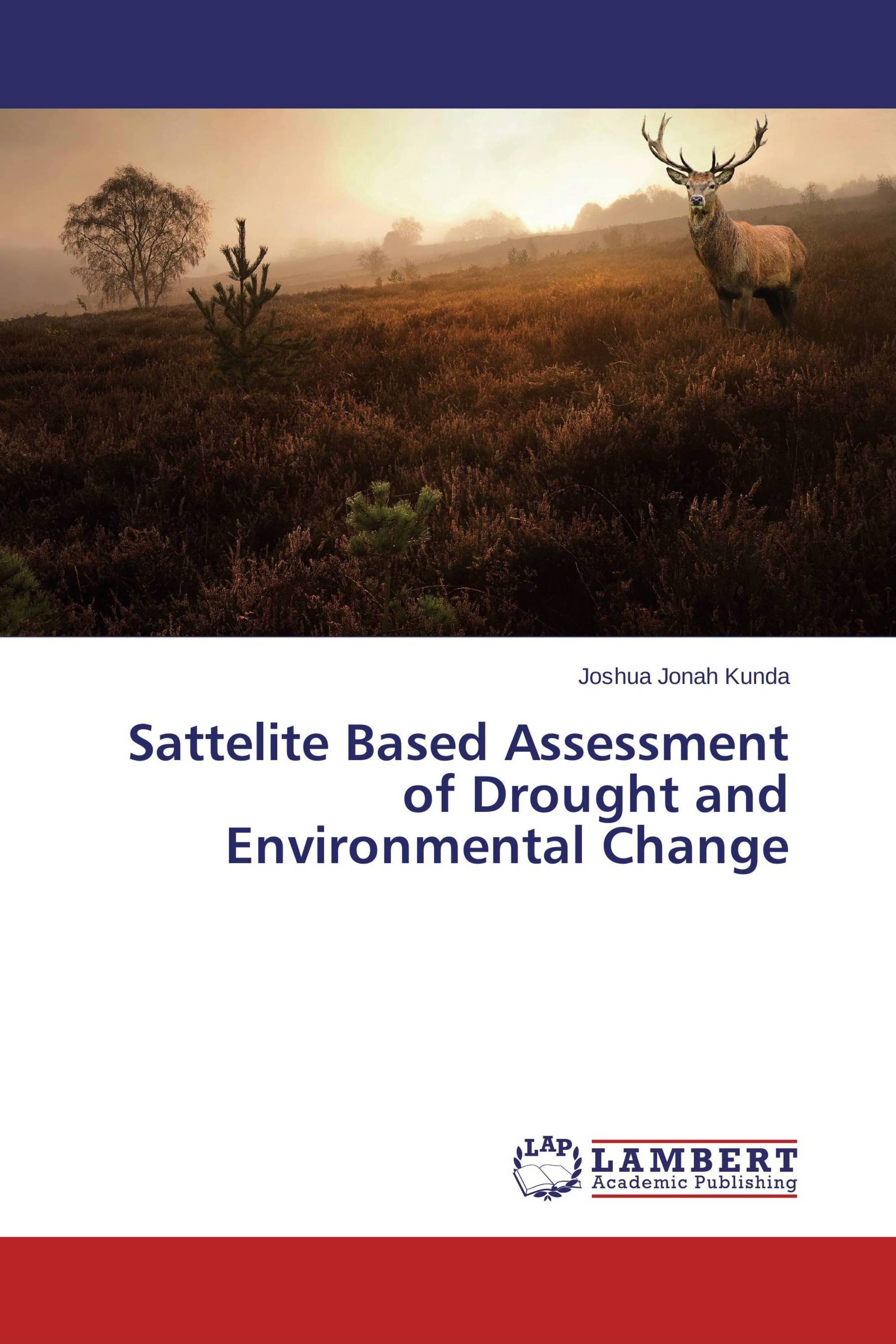 Sattelite Based Assessment of Drought and Environmental Change