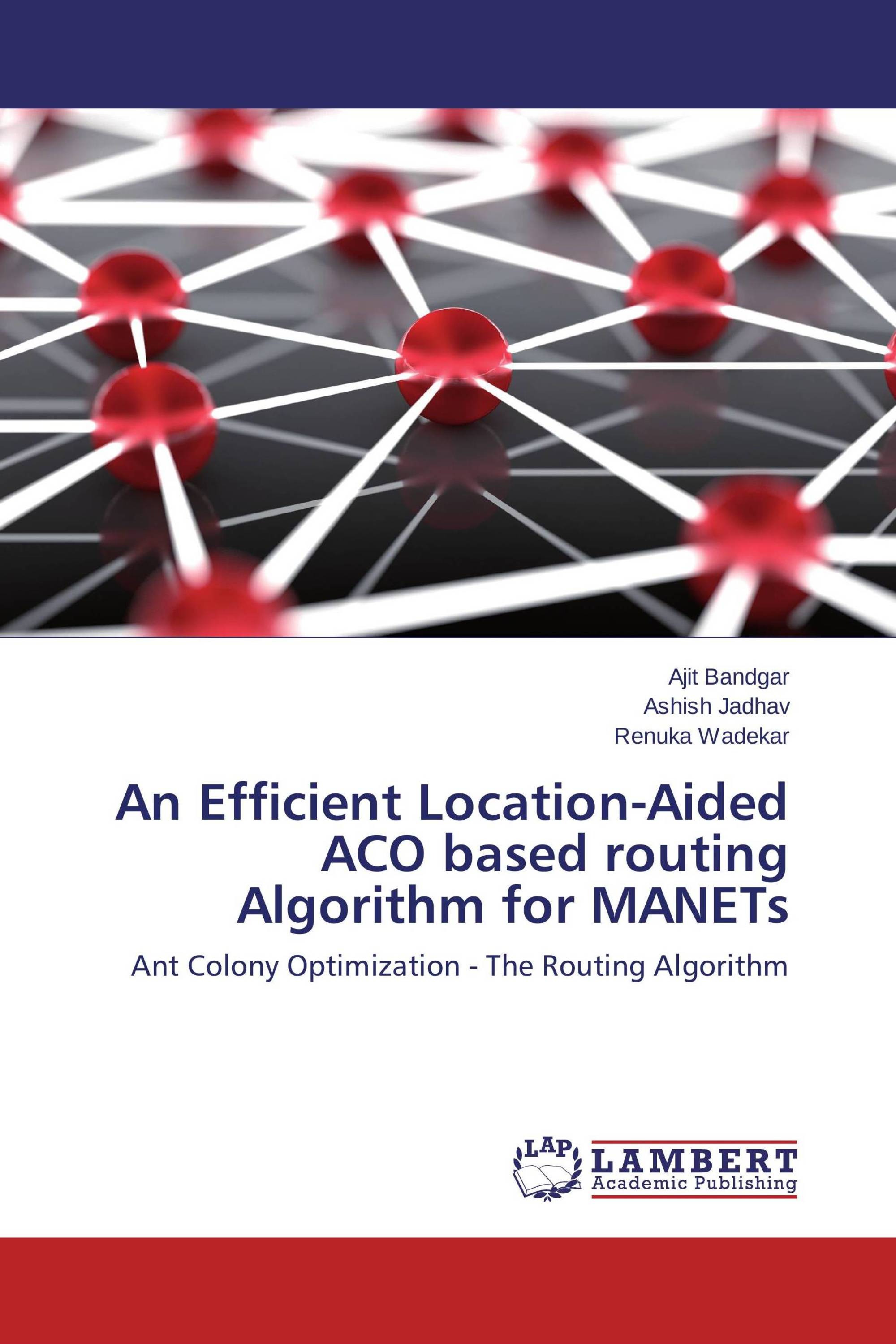 An Efficient Location-Aided ACO based routing Algorithm for MANETs