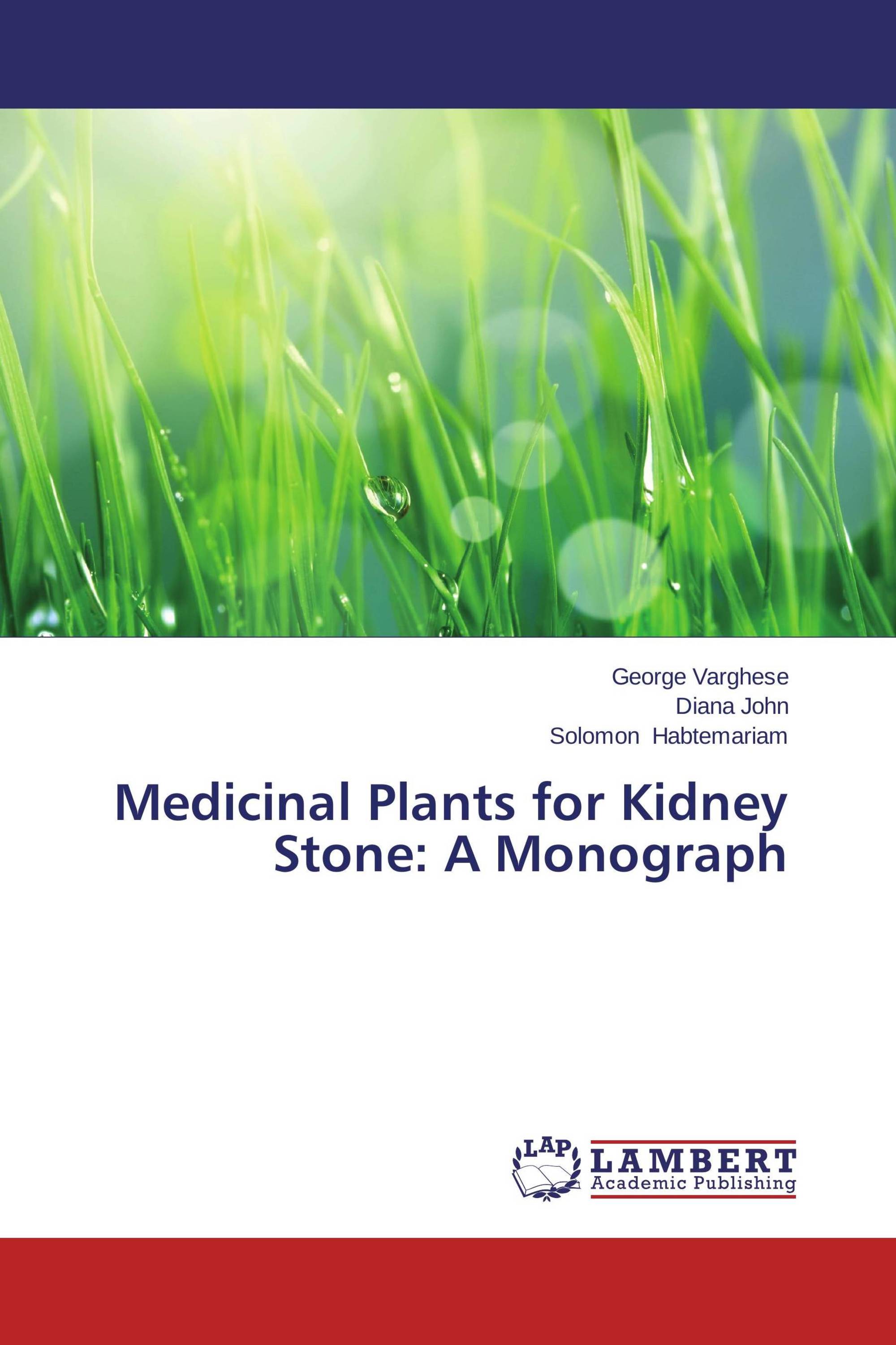 Medicinal Plants for Kidney Stone A Monograph / 9783659497780