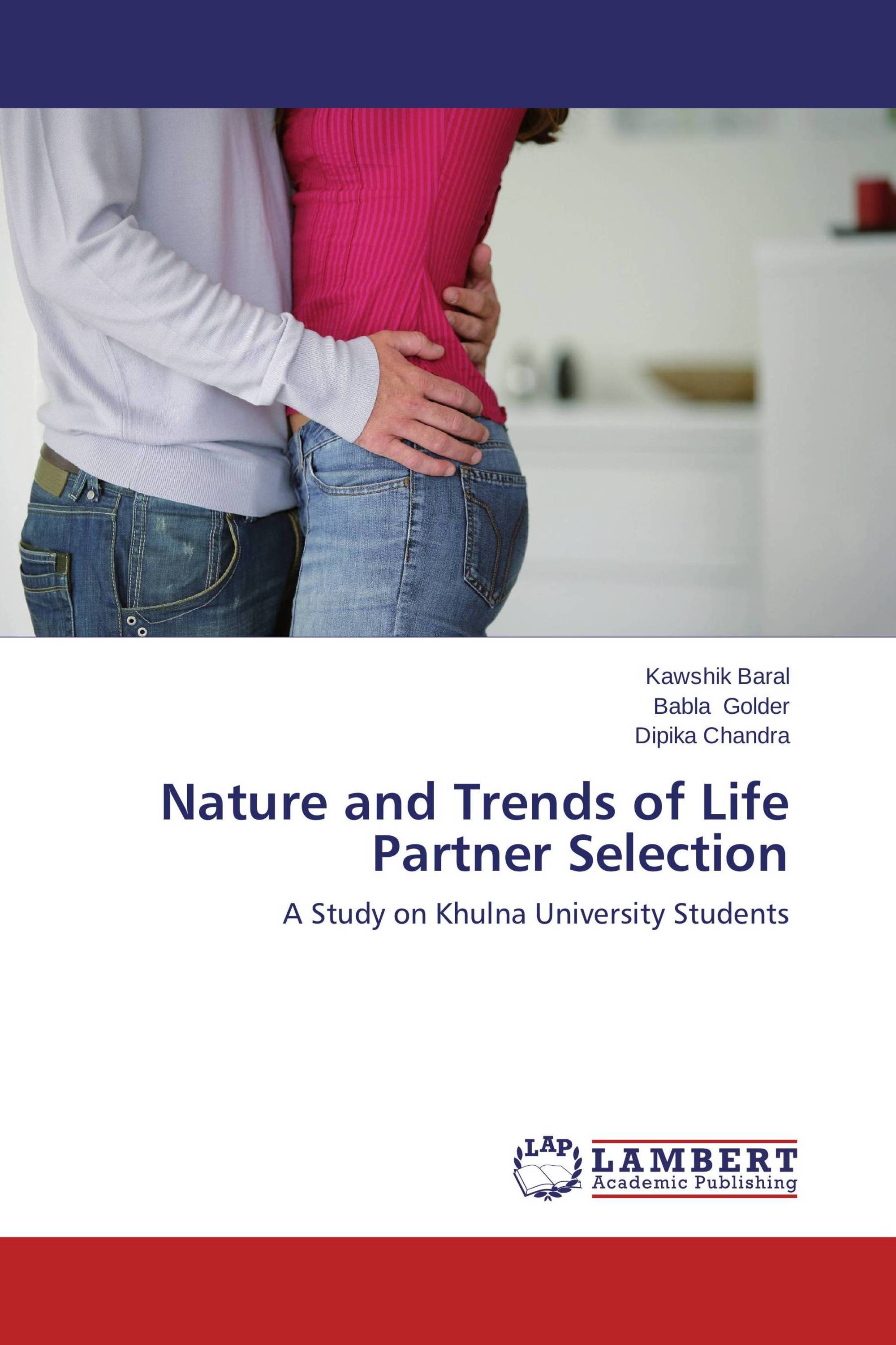 Nature and Trends of Life Partner Selection