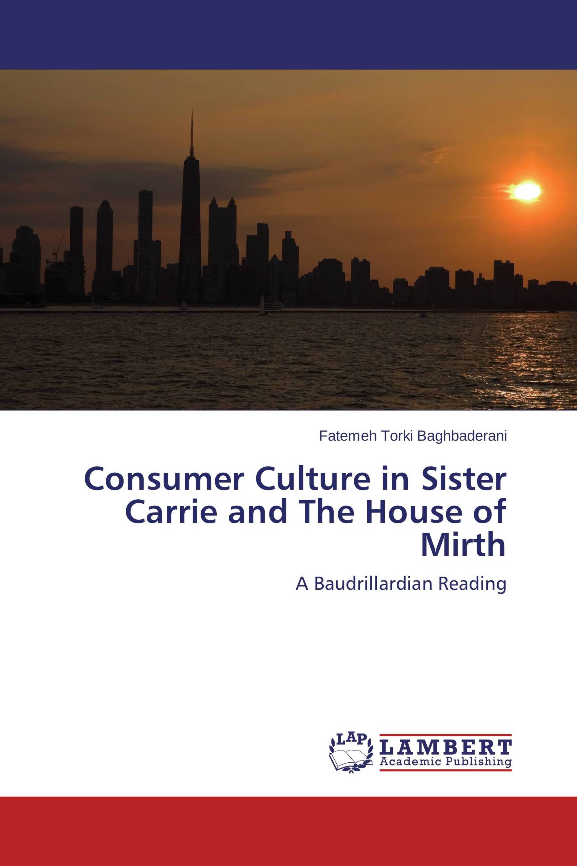 Consumer Culture in Sister Carrie and The House of Mirth