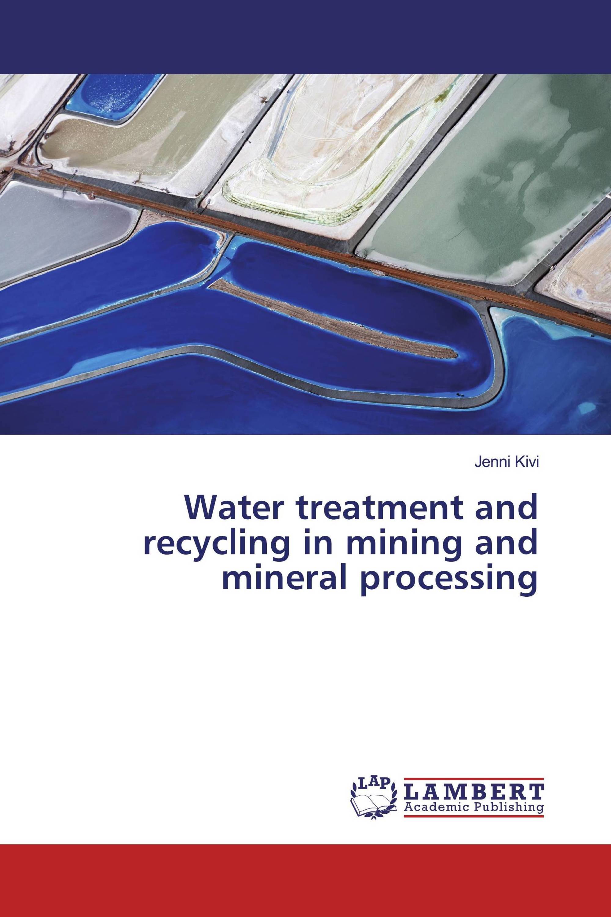 Water treatment and recycling in mining and mineral processing