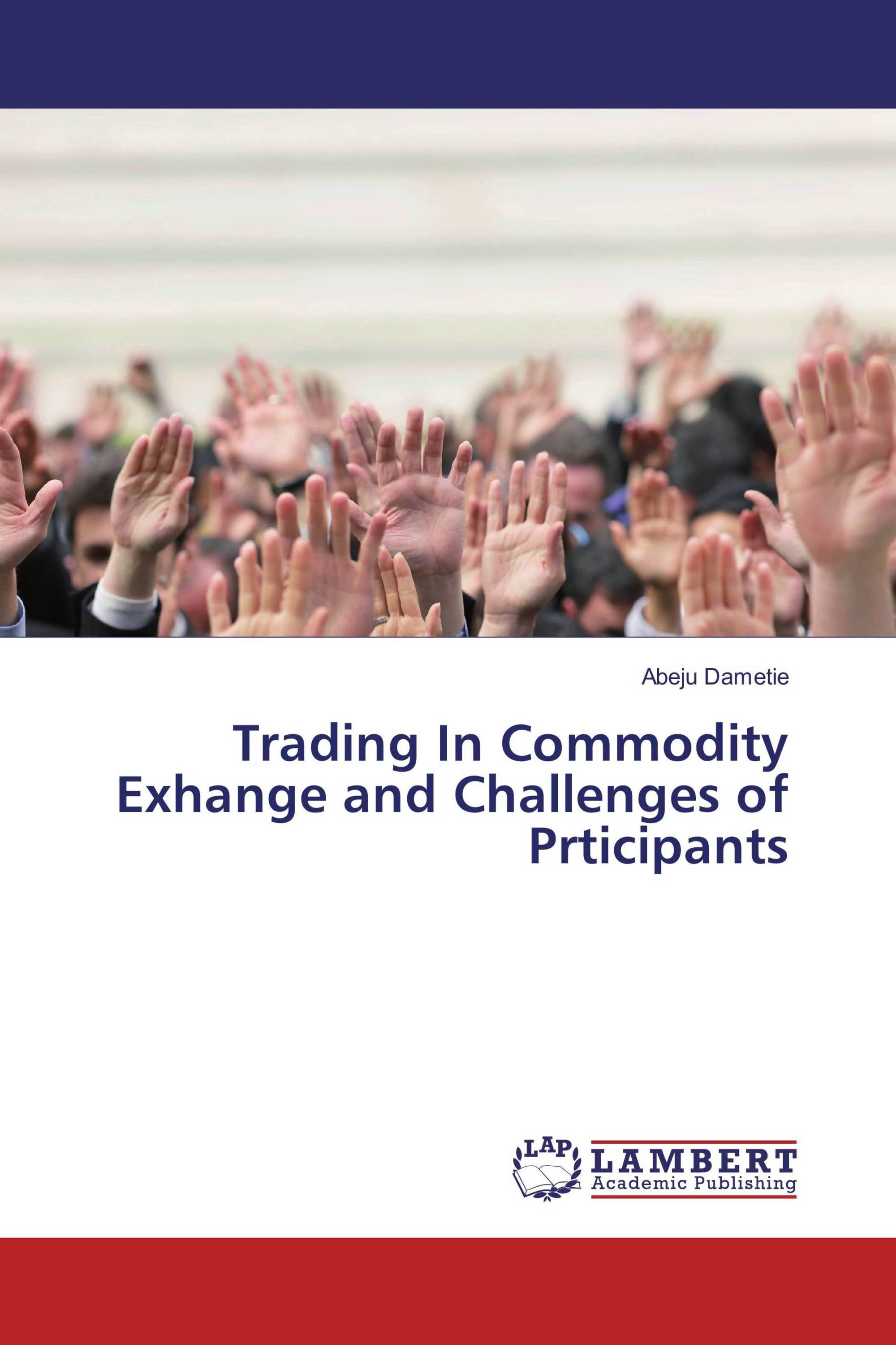 Trading In Commodity Exhange and Challenges of Prticipants