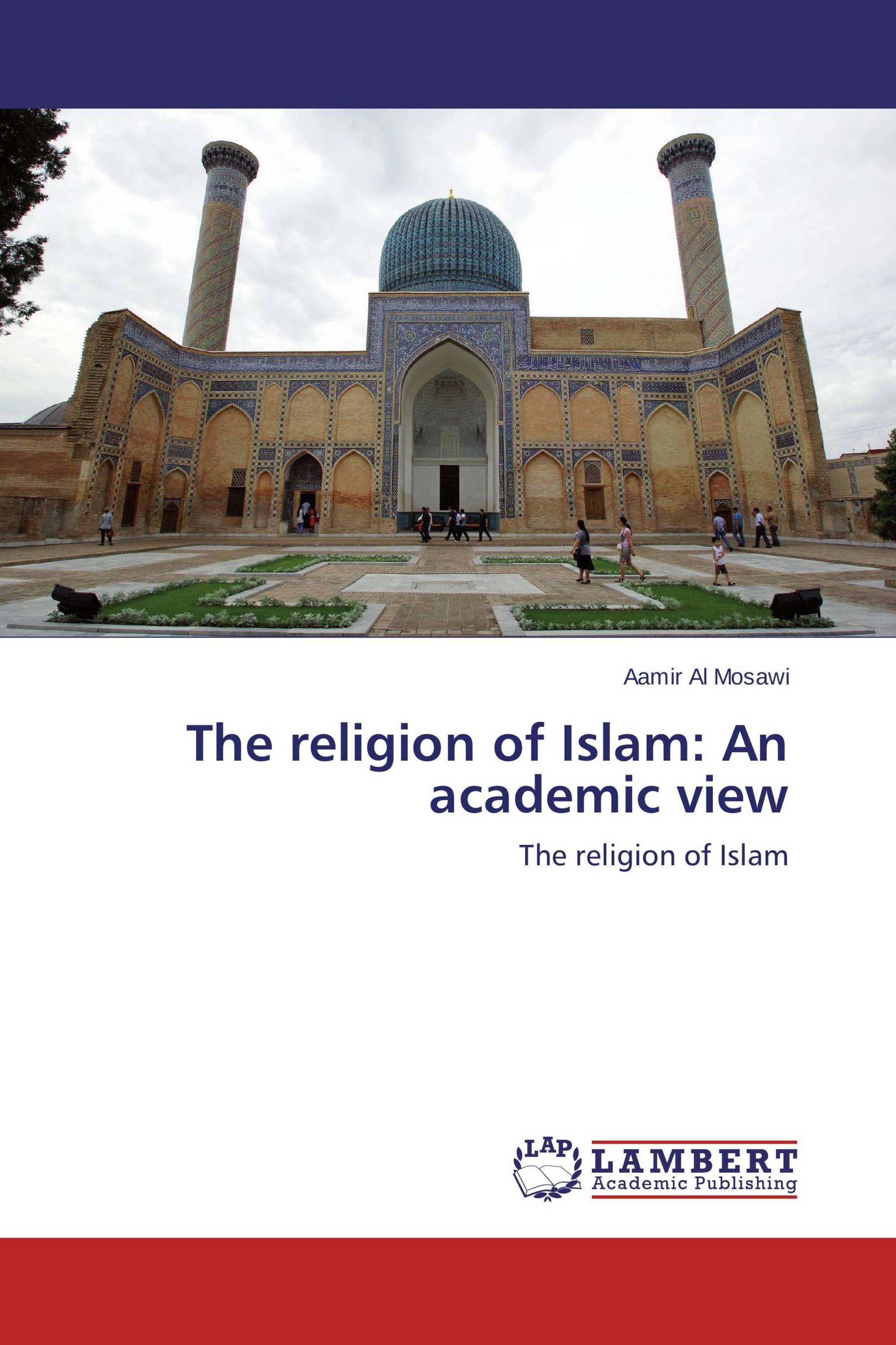 The religion of Islam: An academic view