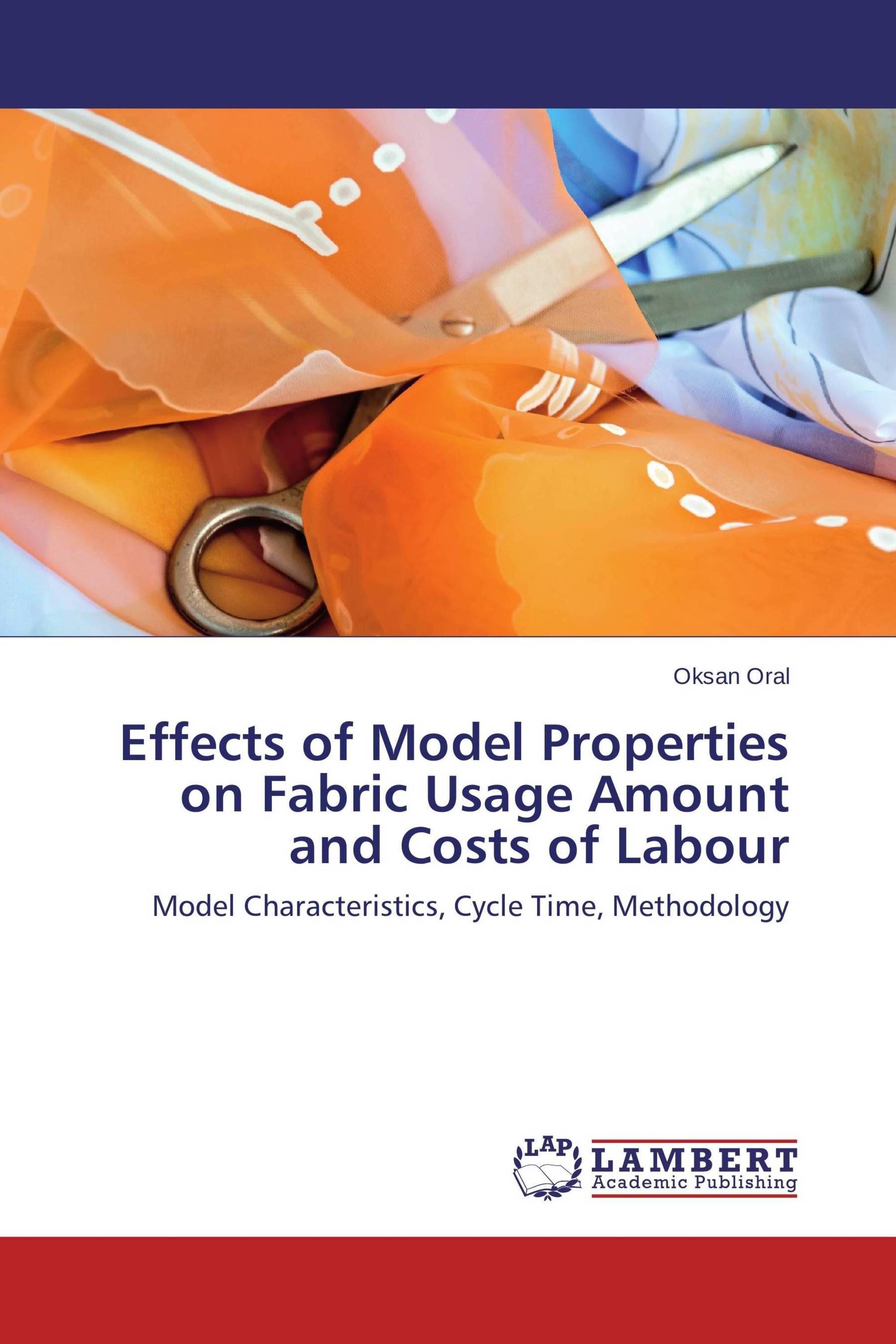 Effects of Model Properties on Fabric Usage Amount and Costs of Labour