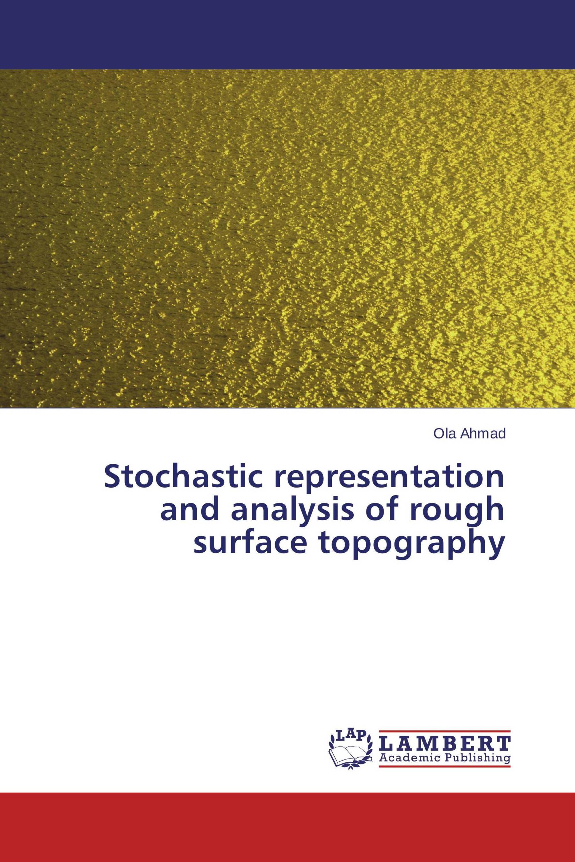 Stochastic representation and analysis of rough surface topography