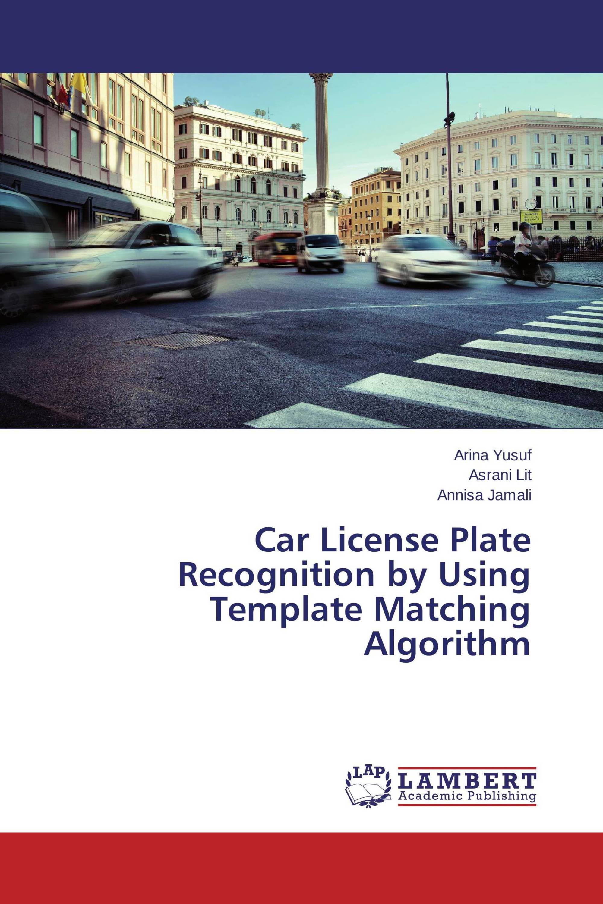 Car License Plate Recognition by Using Template Matching Algorithm