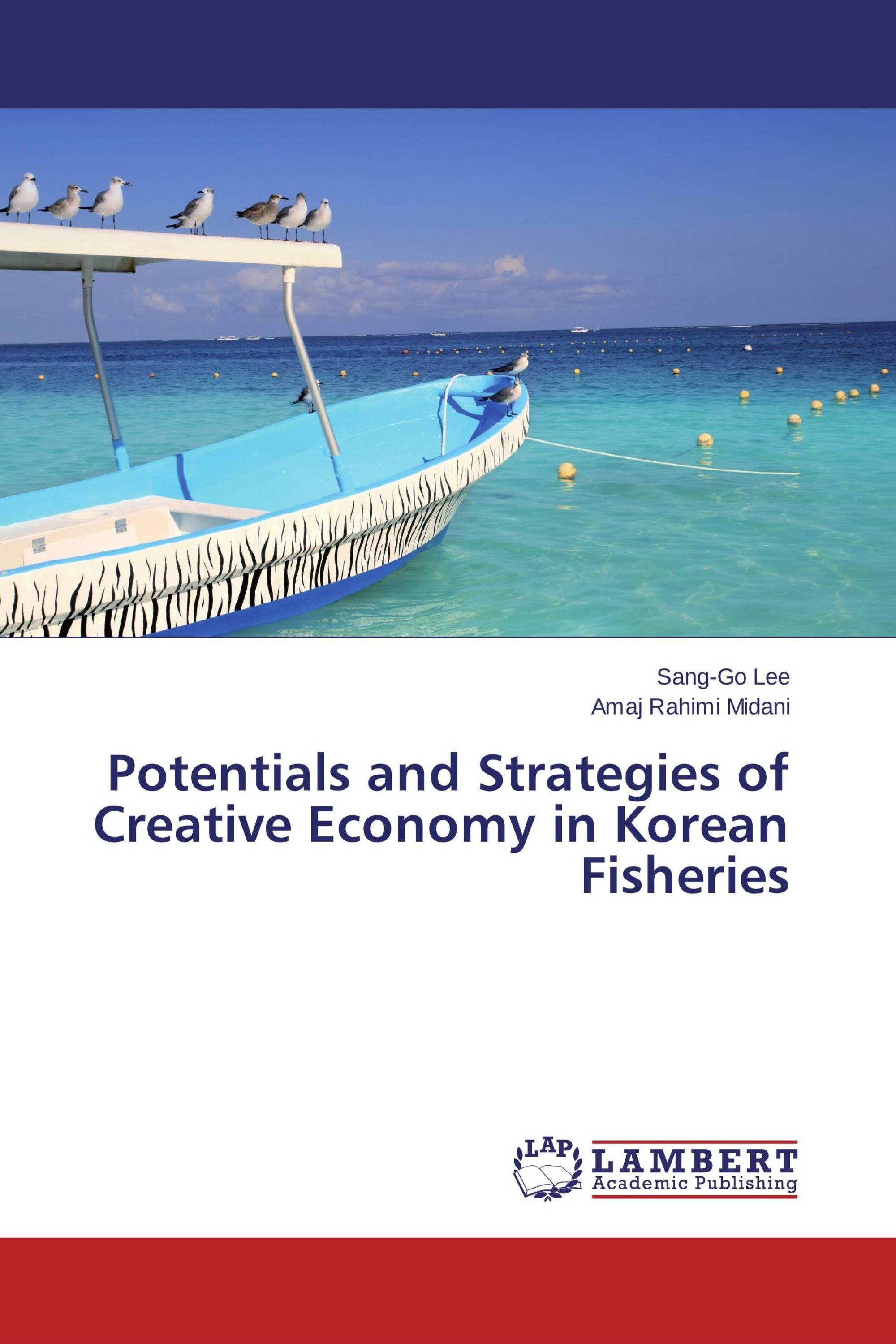 Potentials and Strategies of Creative Economy in Korean Fisheries