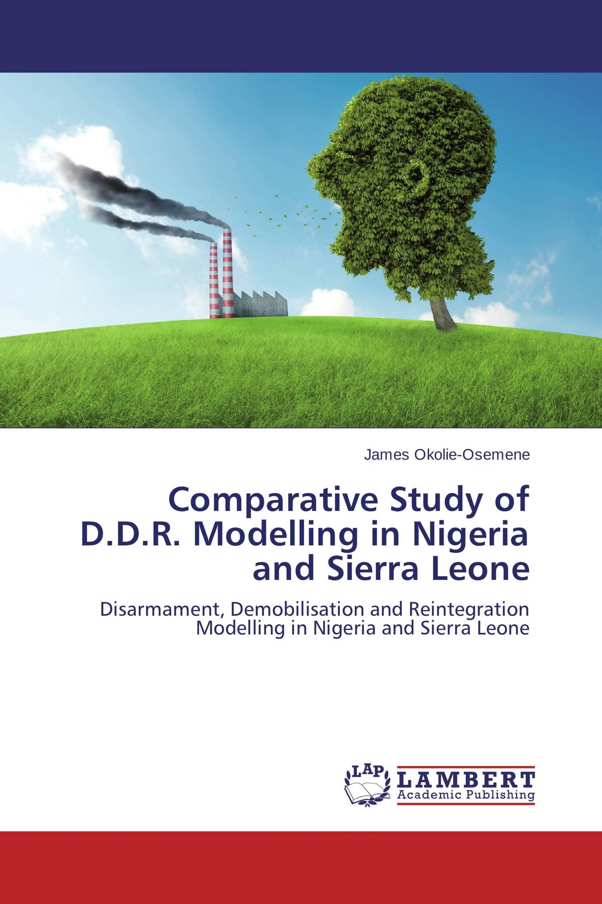 Comparative Study of D.D.R. Modelling in Nigeria and Sierra Leone