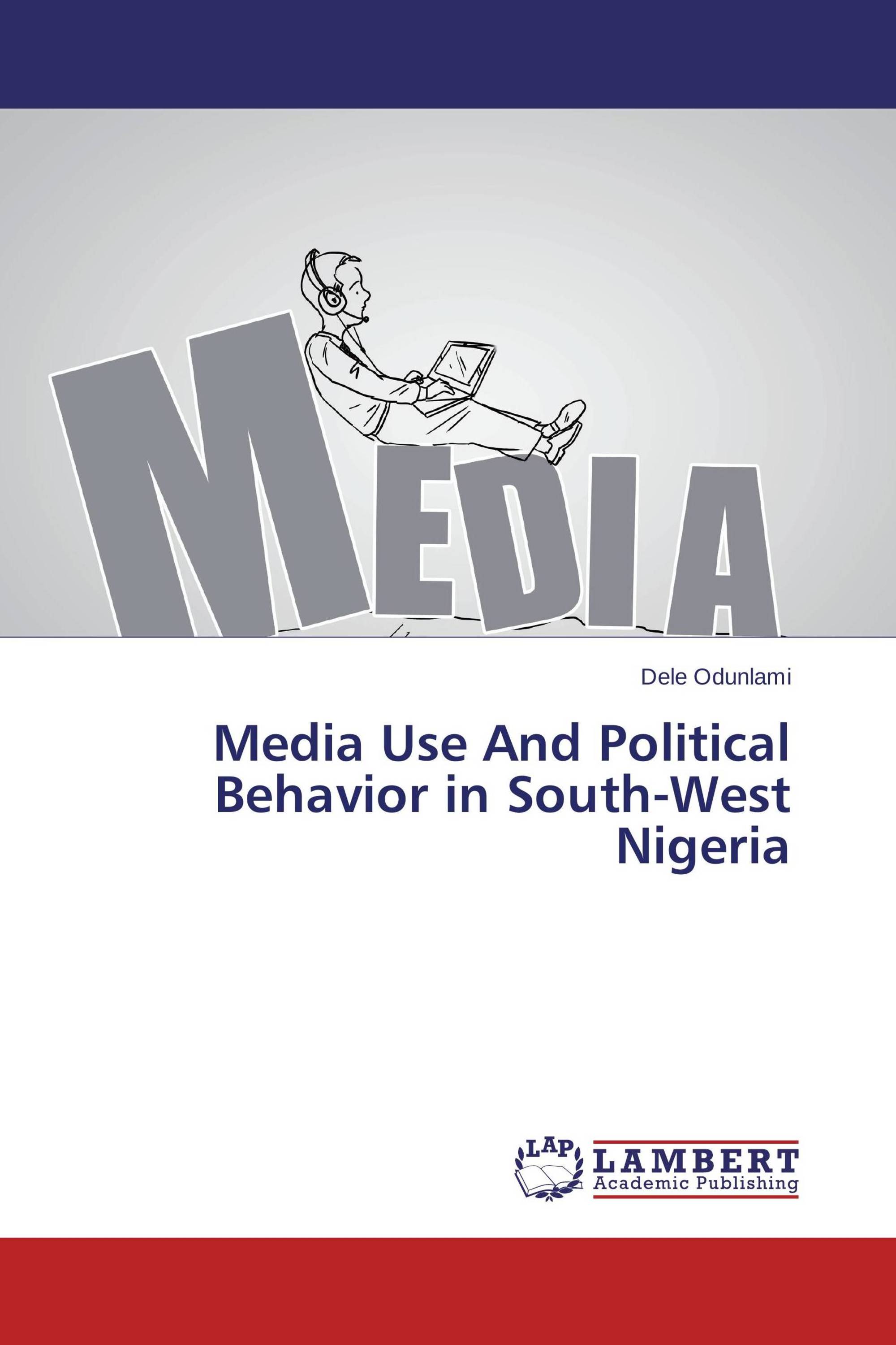 Media Use And Political Behavior in South-West Nigeria