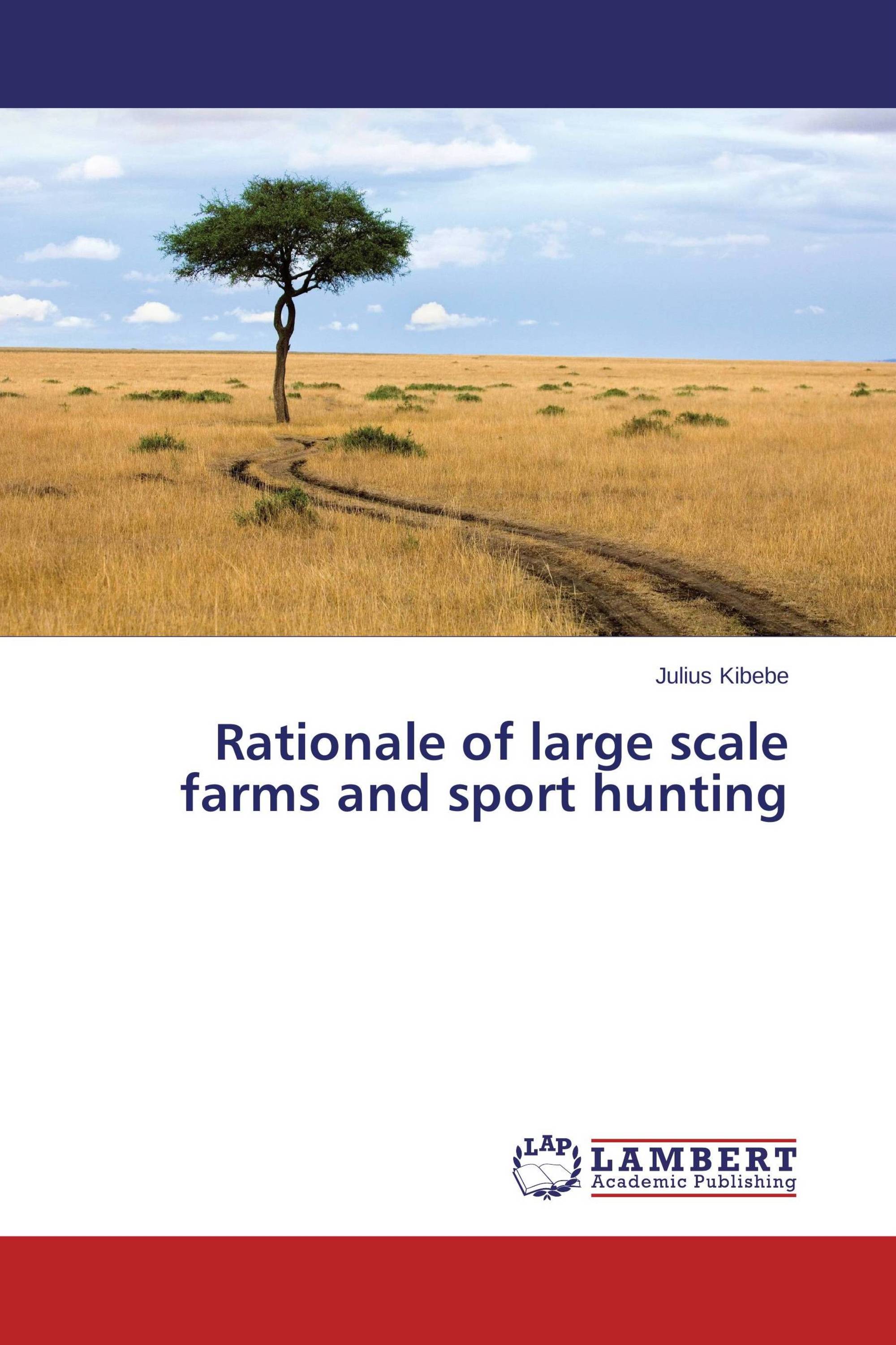 Rationale of large scale farms and sport hunting