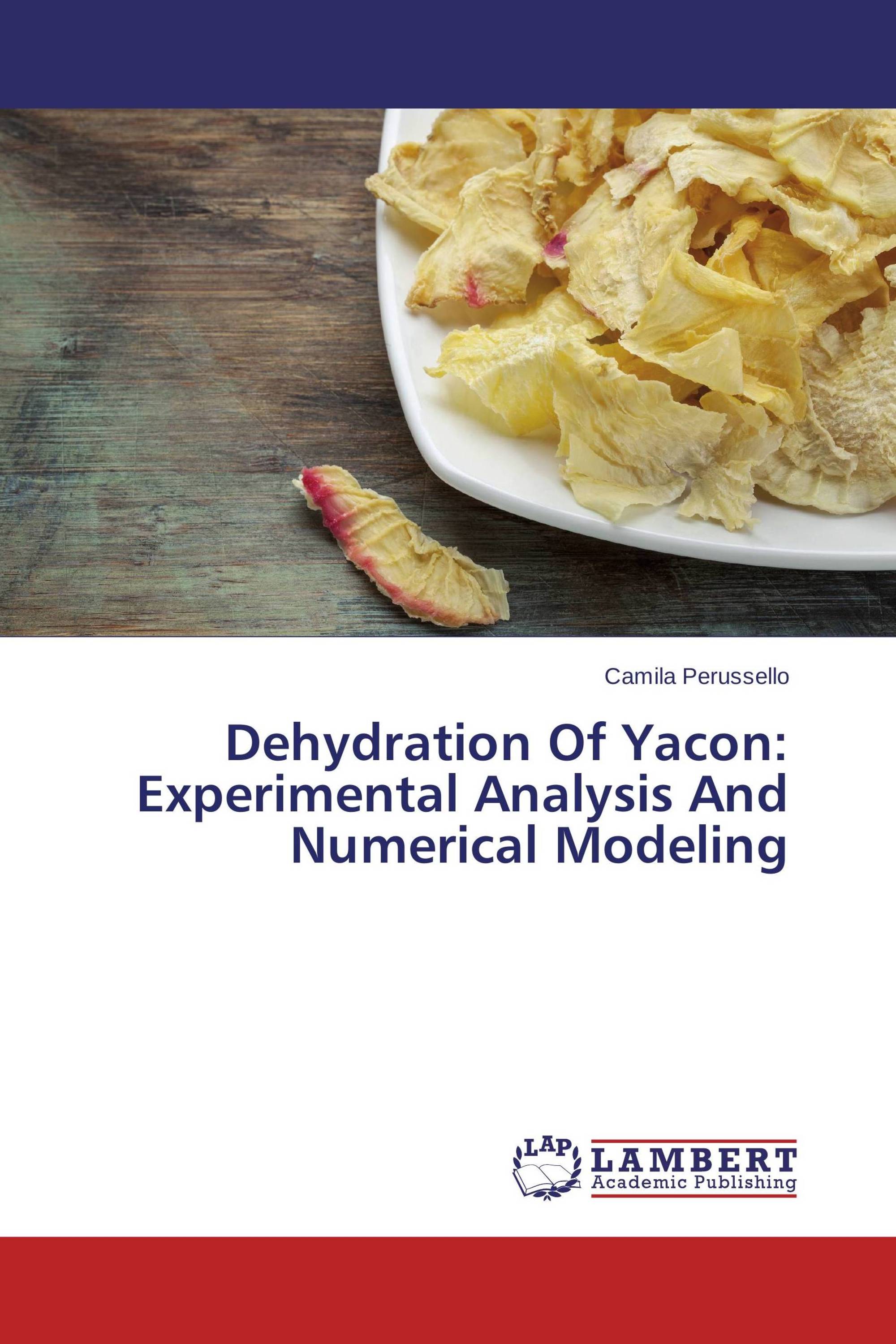 Dehydration Of Yacon: Experimental Analysis And Numerical Modeling