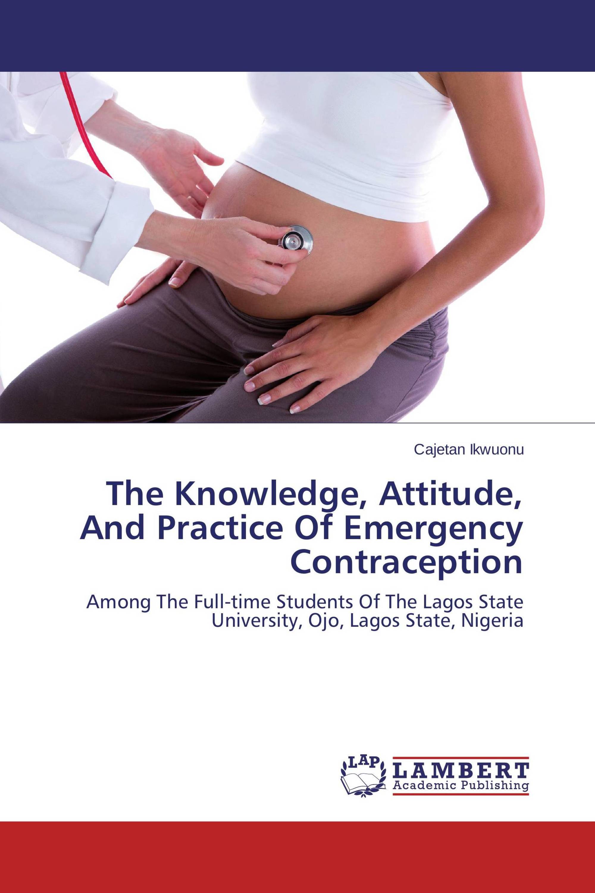 The Knowledge, Attitude, And Practice Of Emergency Contraception