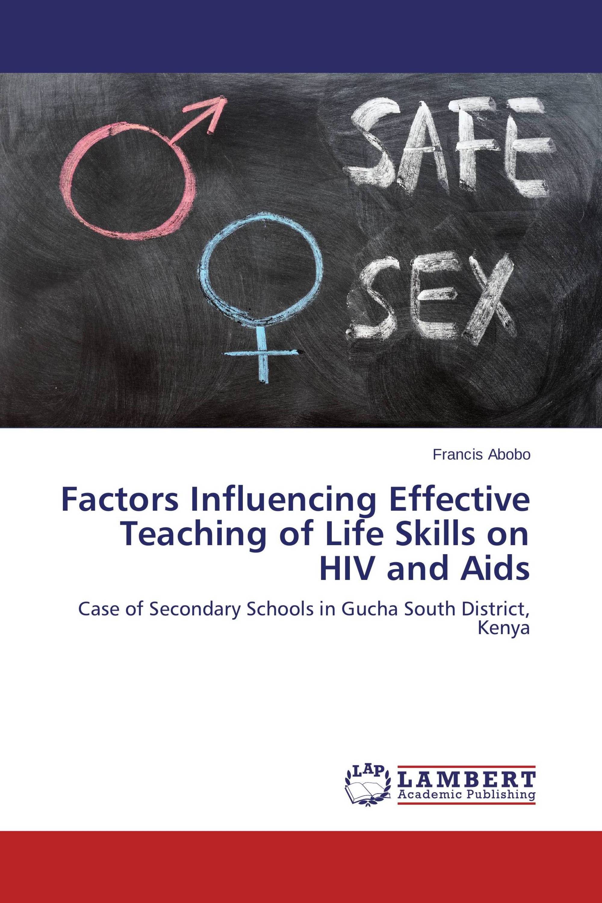 Factors Influencing Effective Teaching of Life Skills on HIV and Aids