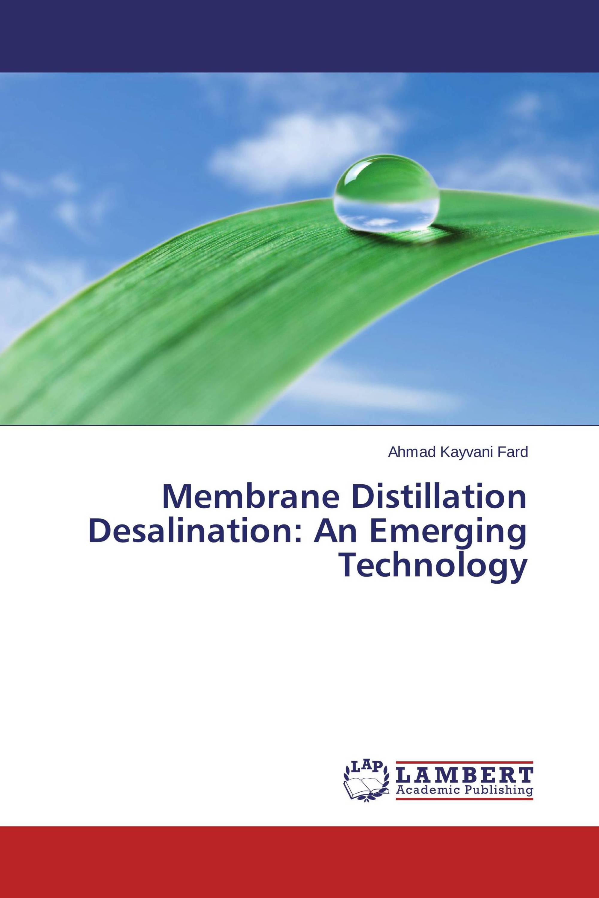 Membrane Distillation Desalination: An Emerging Technology