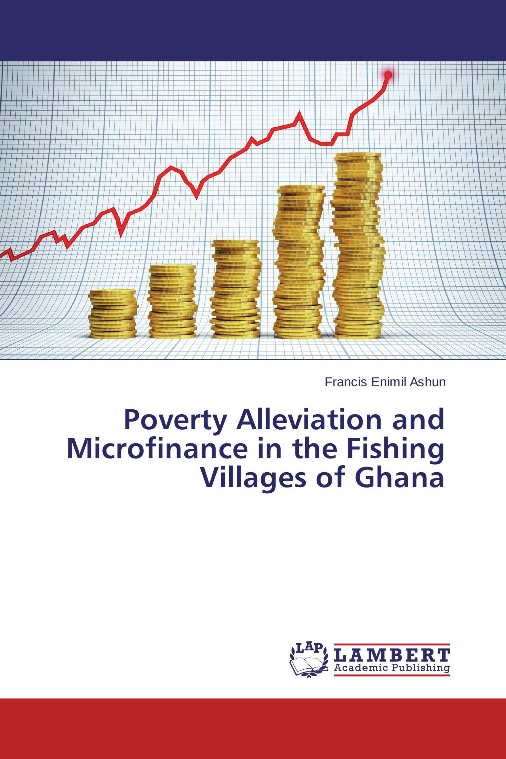 Poverty Alleviation and Microfinance in the Fishing Villages of Ghana