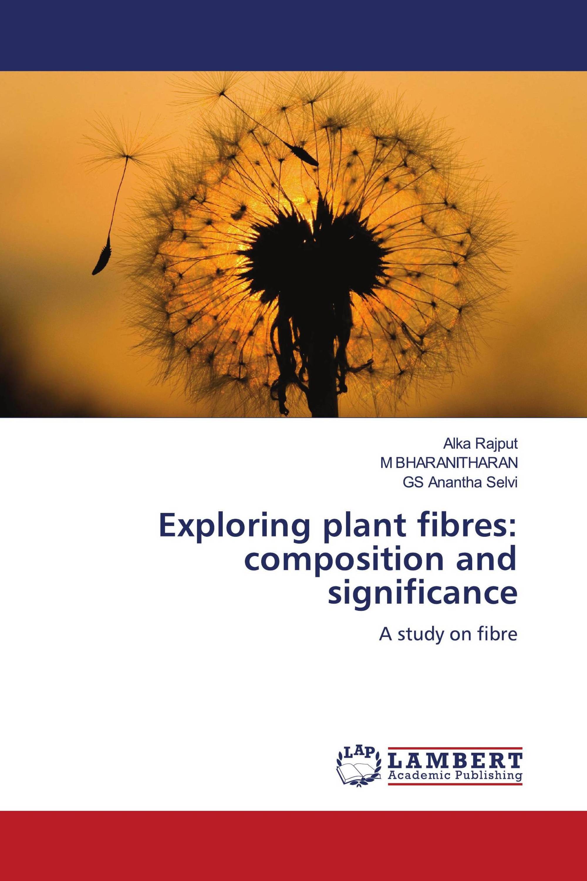 Exploring plant fibres: composition and significance