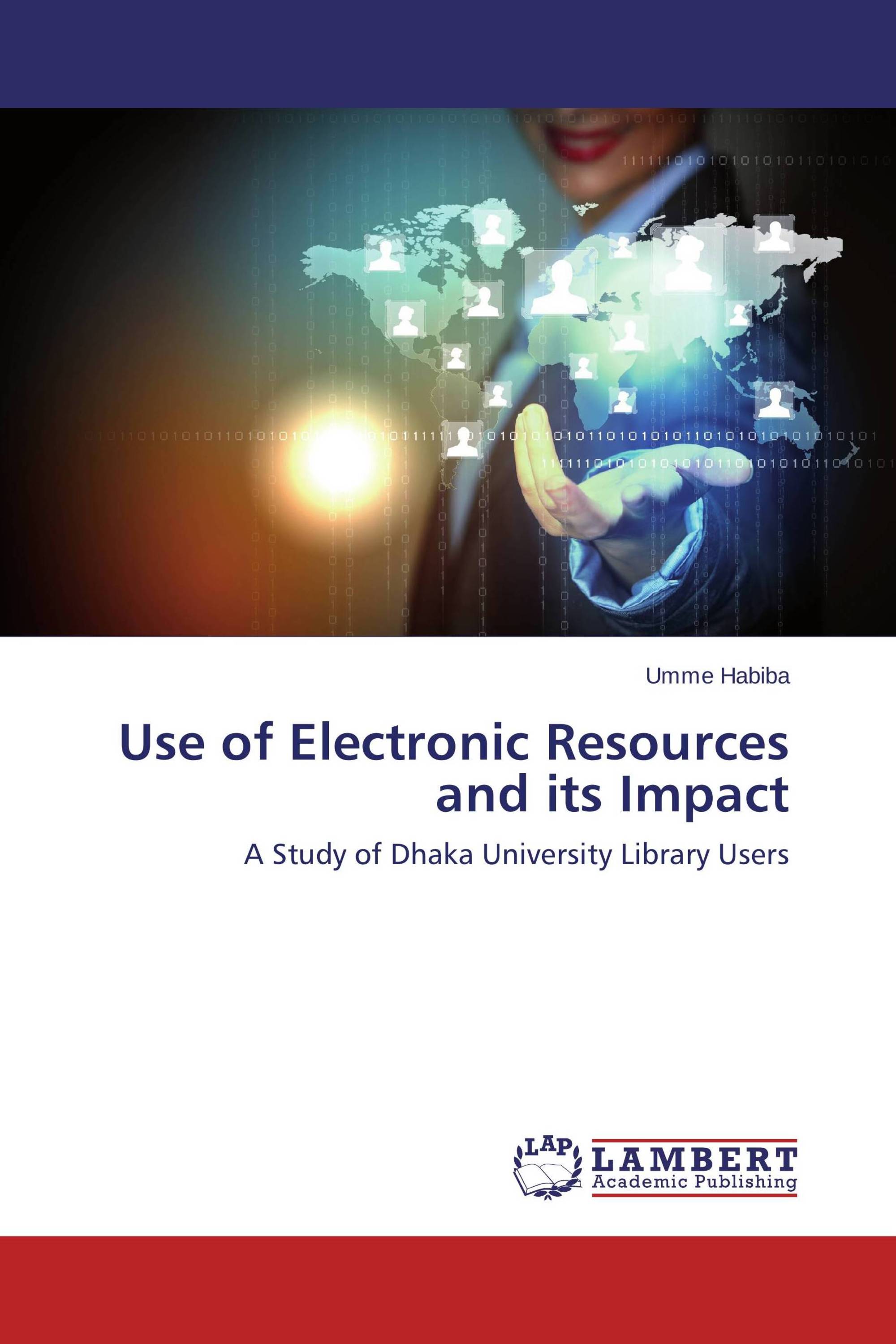 Use of Electronic Resources and its Impact