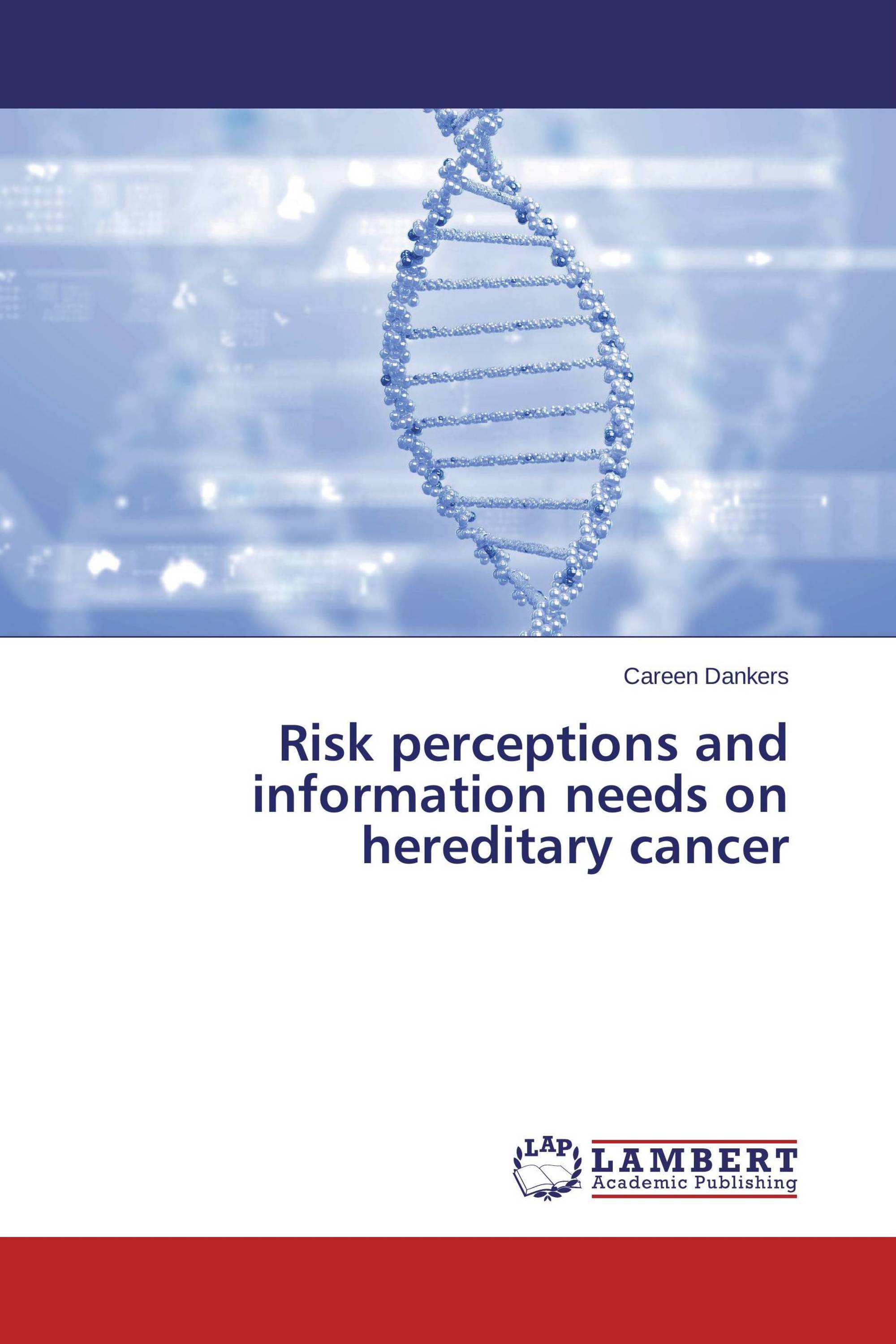 Risk perceptions and information needs on hereditary cancer