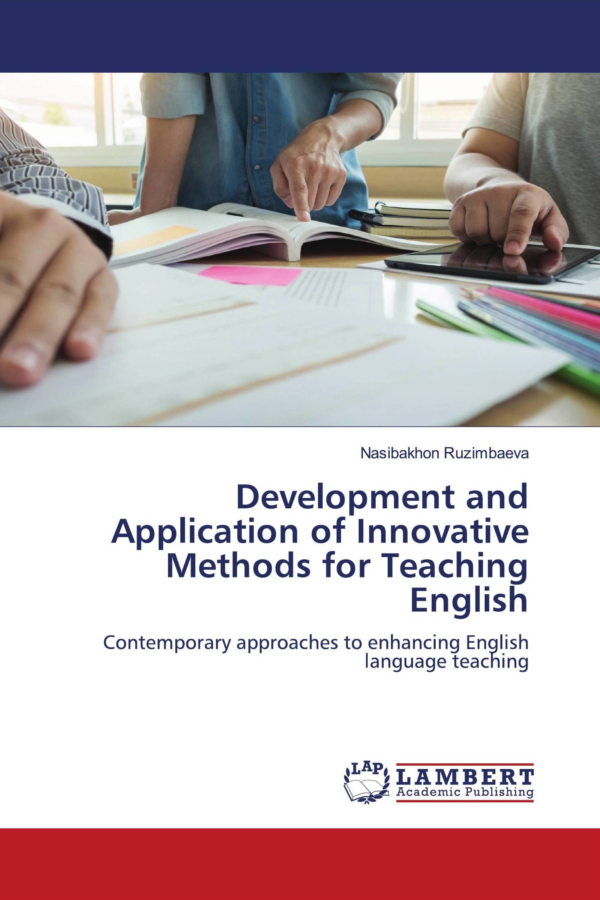 Development and Application of Innovative Methods for Teaching English