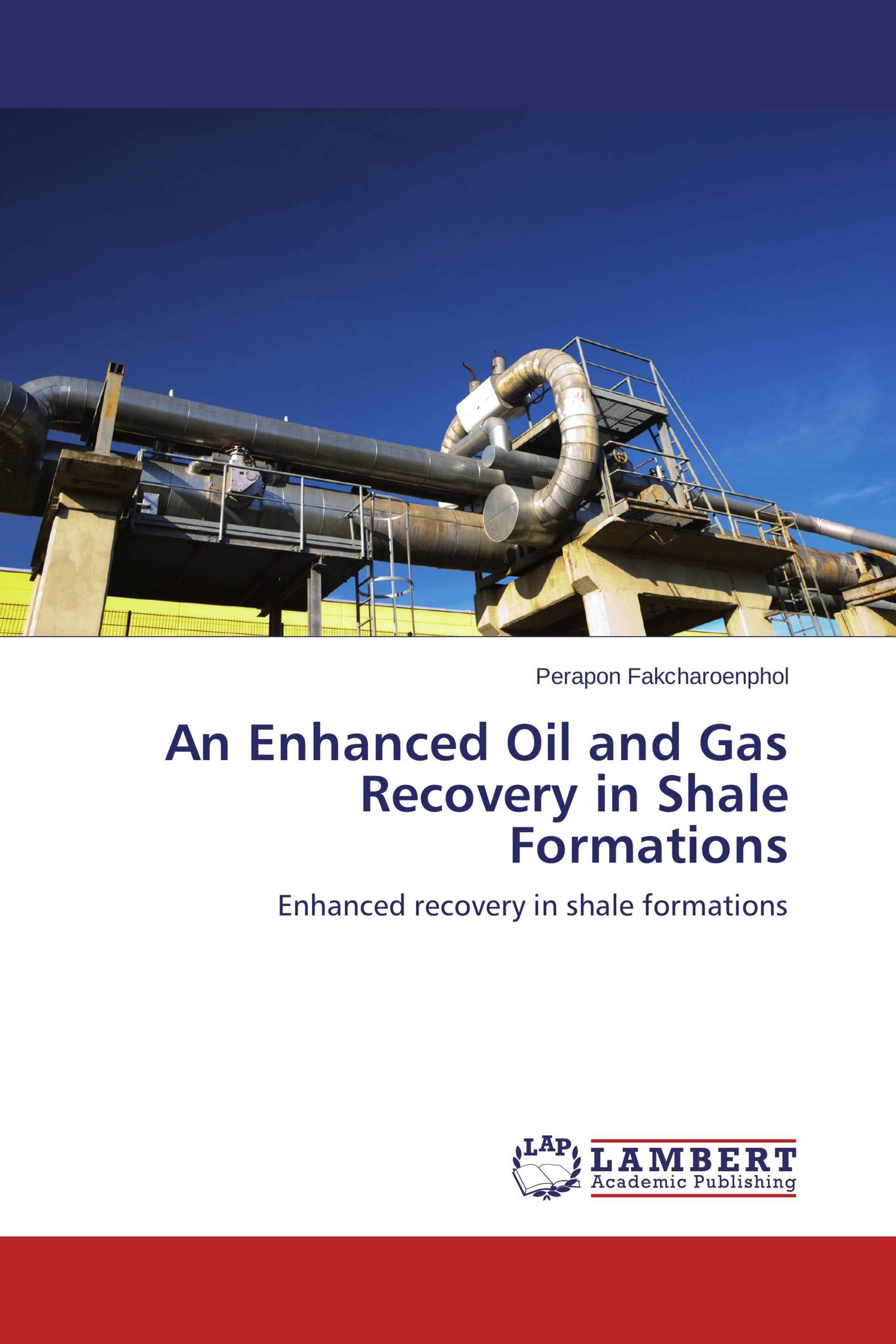 An Enhanced Oil and Gas Recovery in Shale Formations / 978-3-659-51799 ...