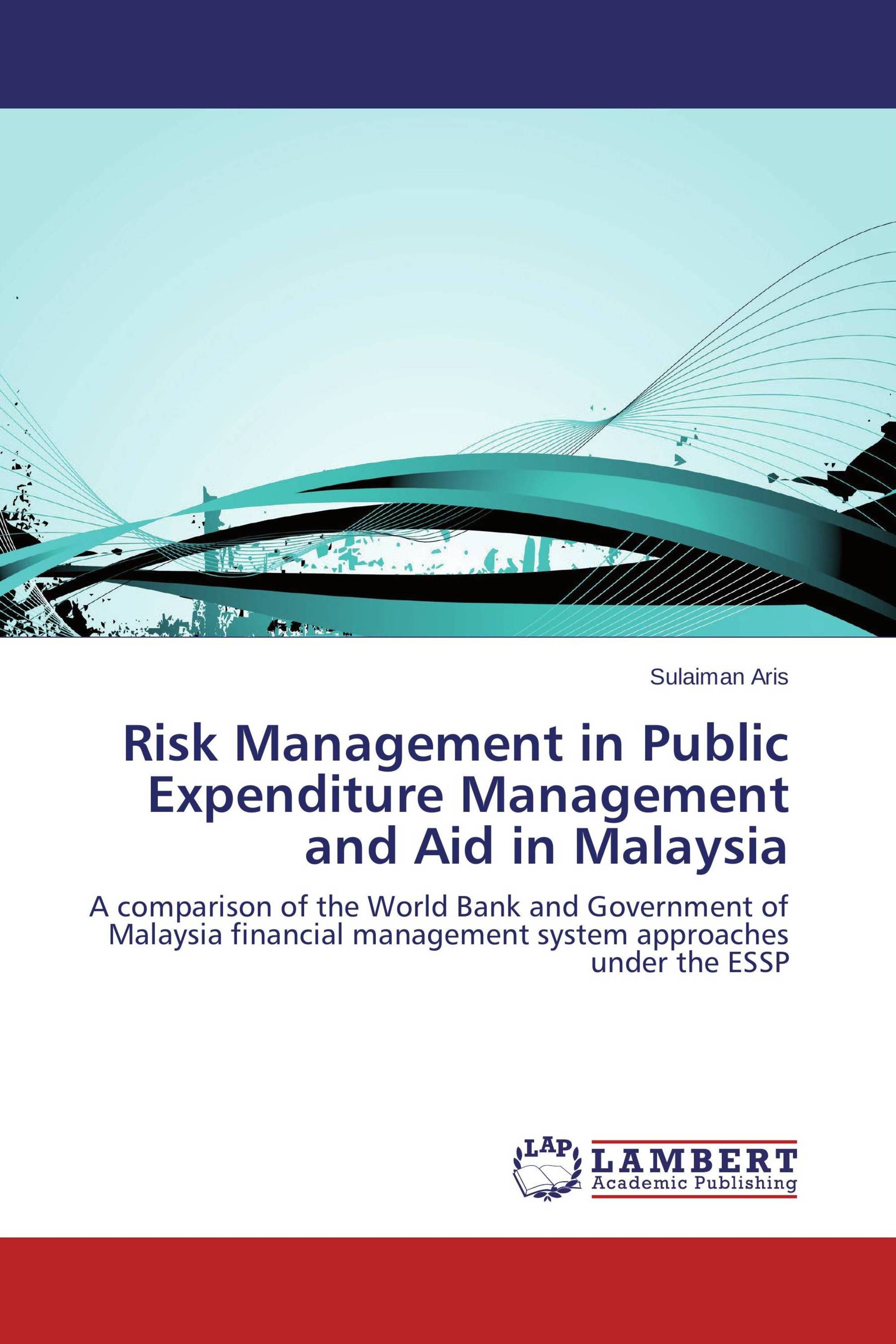 Risk Management in Public Expenditure Management and Aid in Malaysia