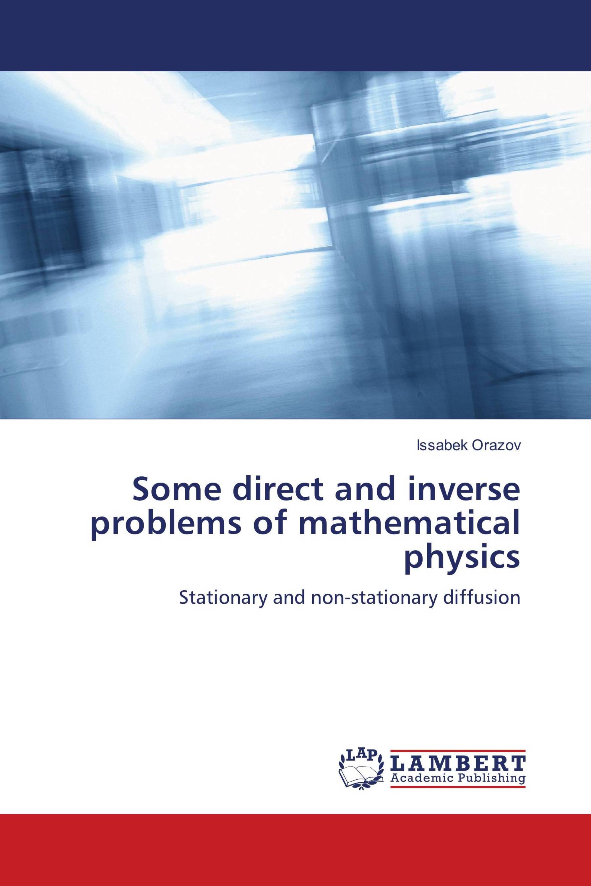 Some direct and inverse problems of mathematical physics