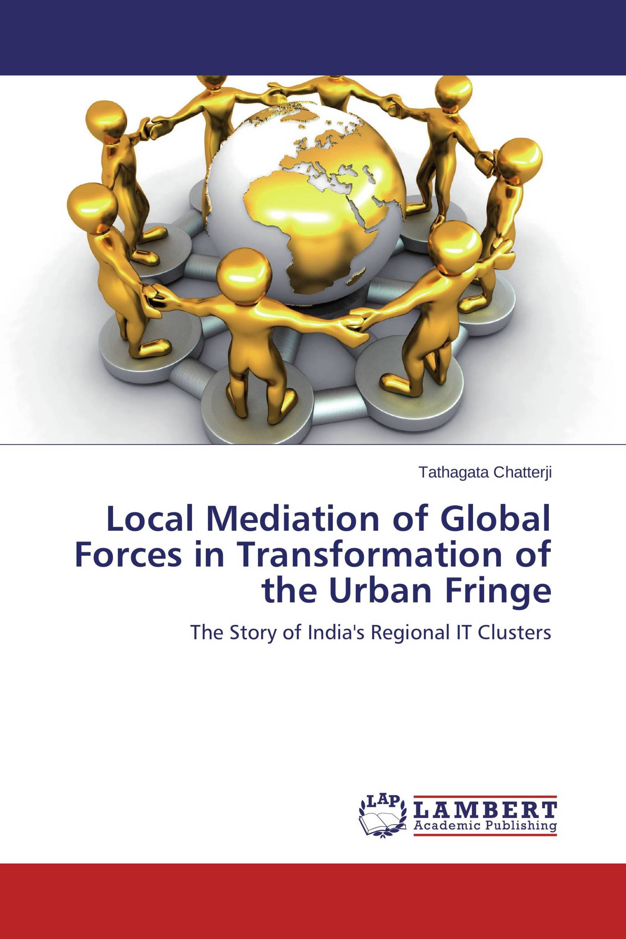 Local Mediation of Global Forces in Transformation of the Urban Fringe