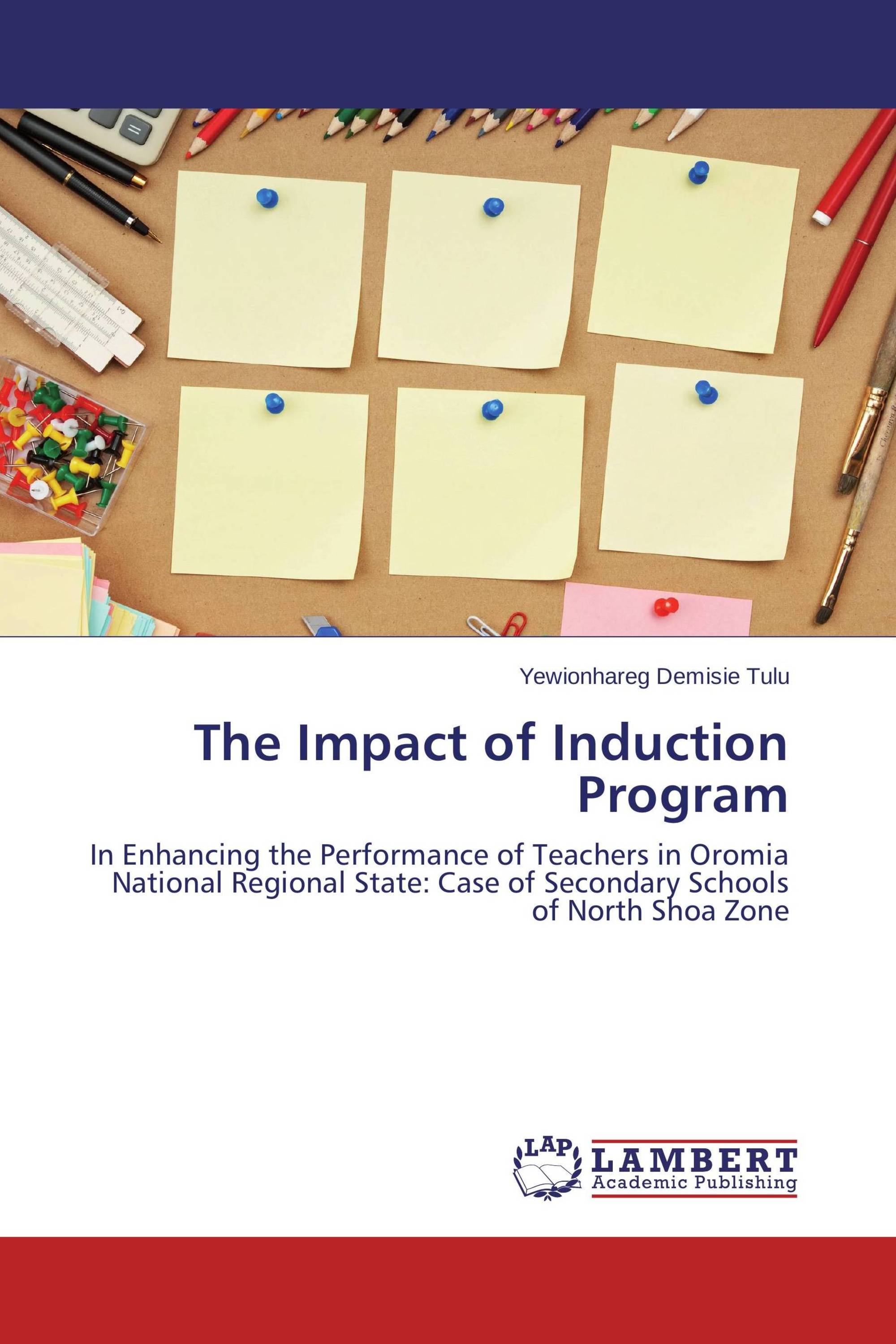 The Impact of Induction Program / 9783659525537 / 9783659525537