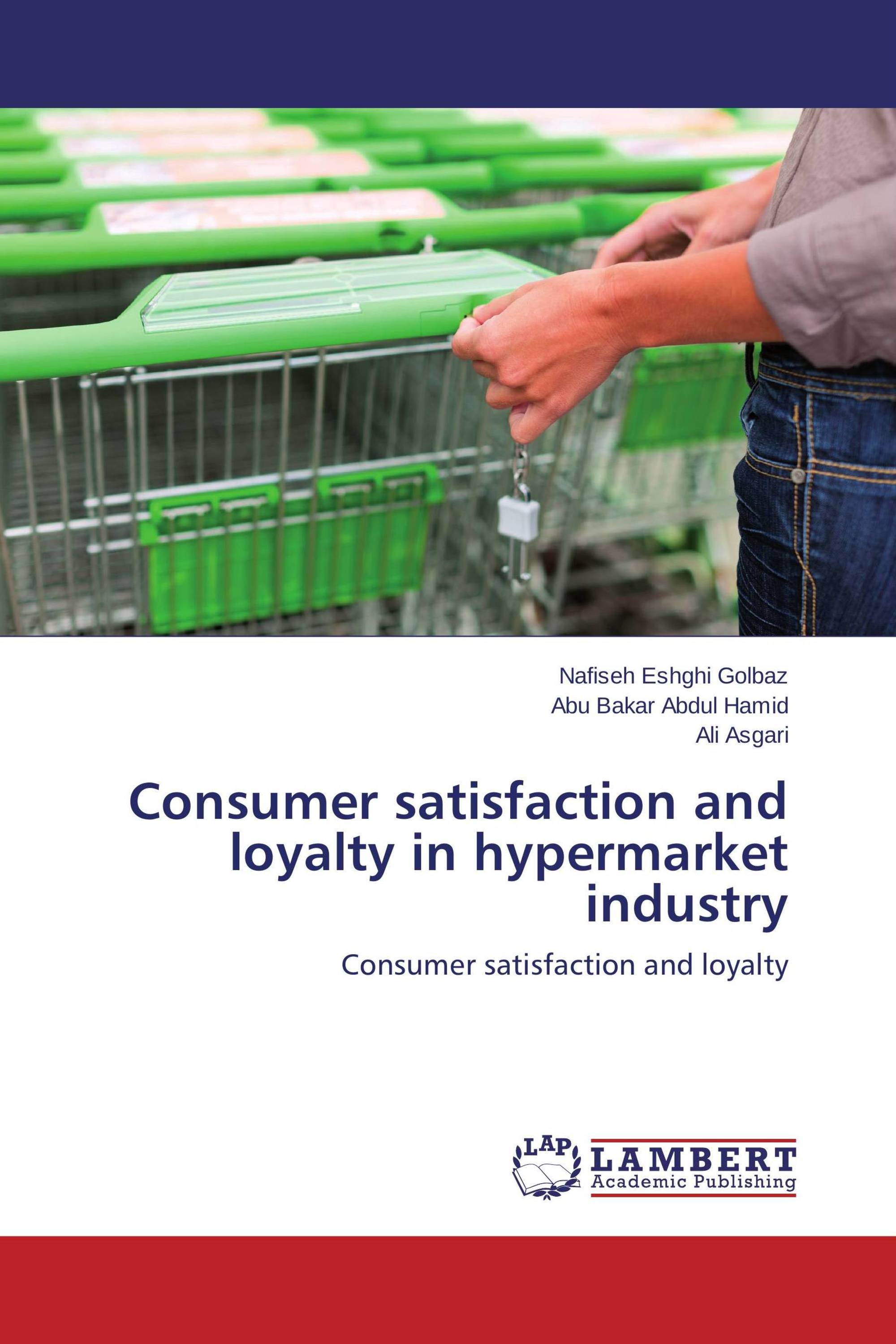 Consumer satisfaction and loyalty in hypermarket industry