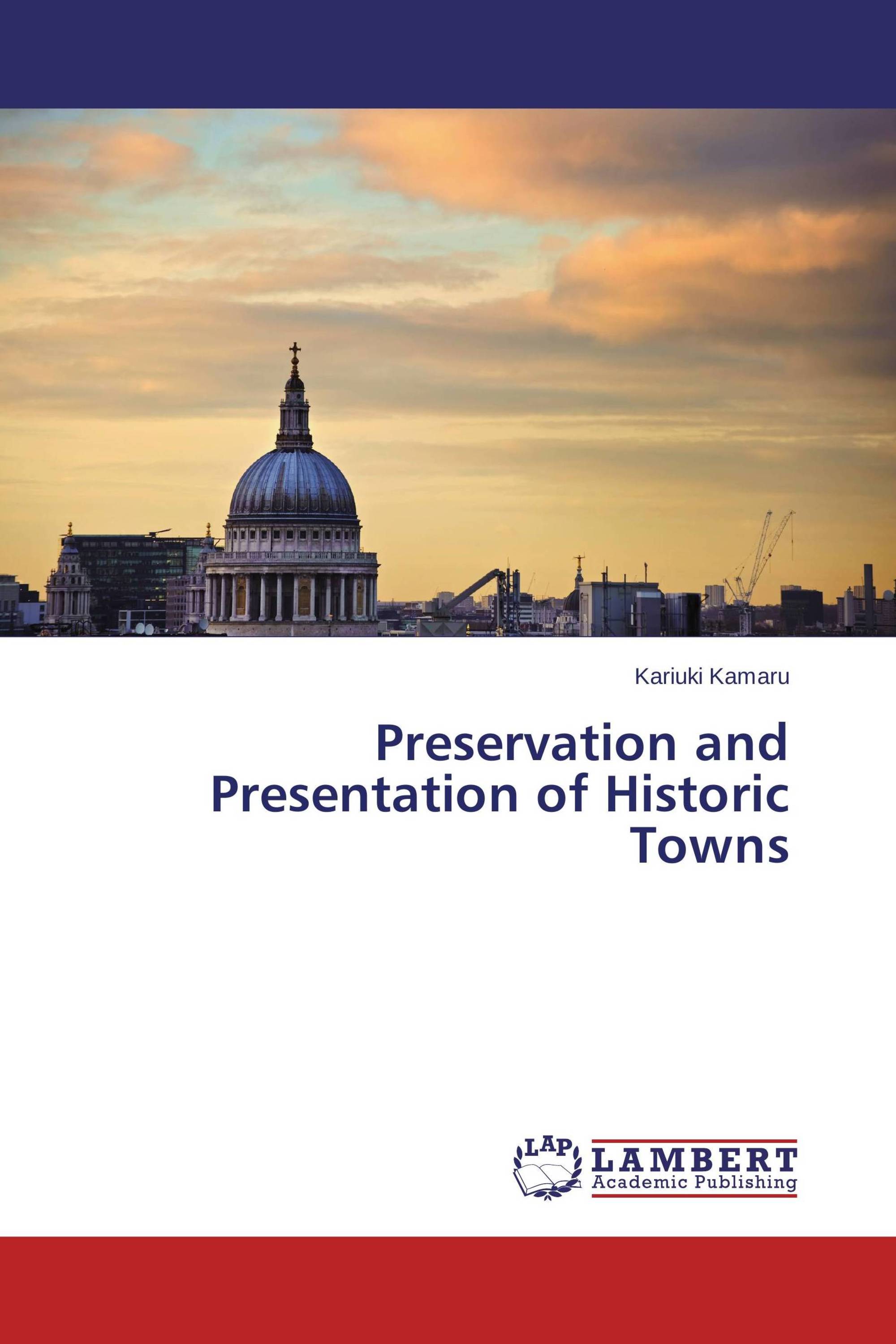 Preservation and Presentation of Historic Towns