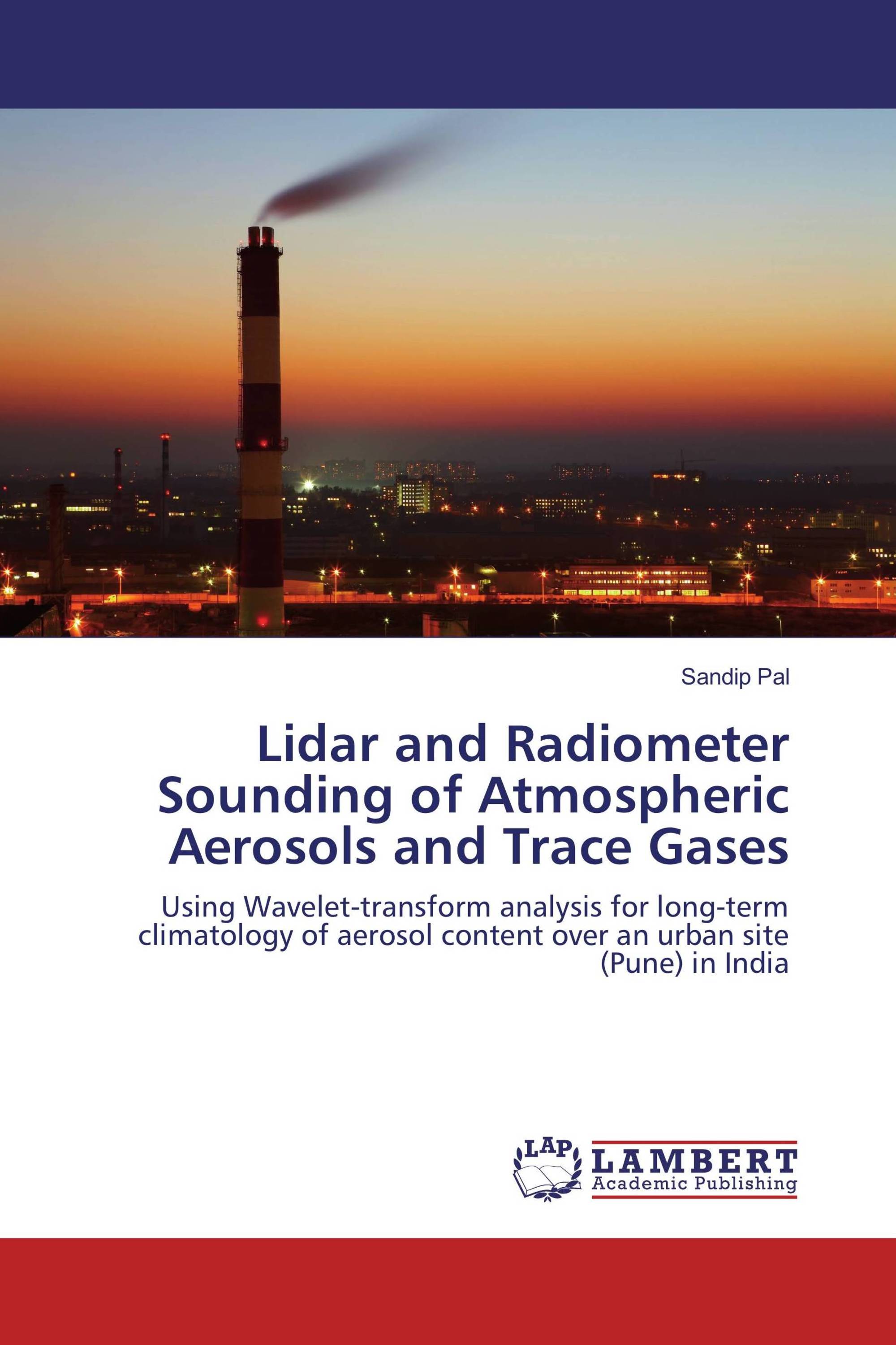 Lidar and Radiometer Sounding of Atmospheric Aerosols and Trace Gases