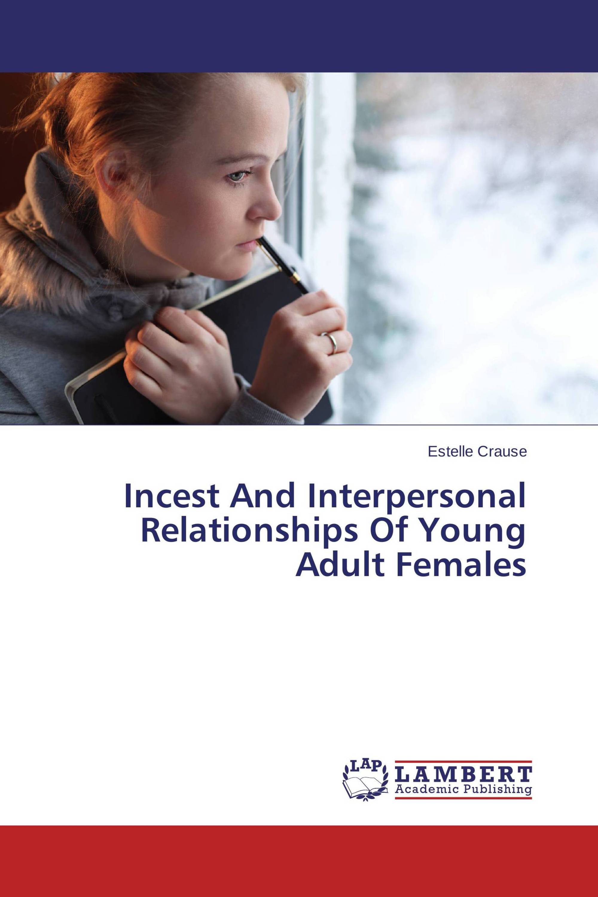 Incest And Interpersonal Relationships Of Young Adult Females