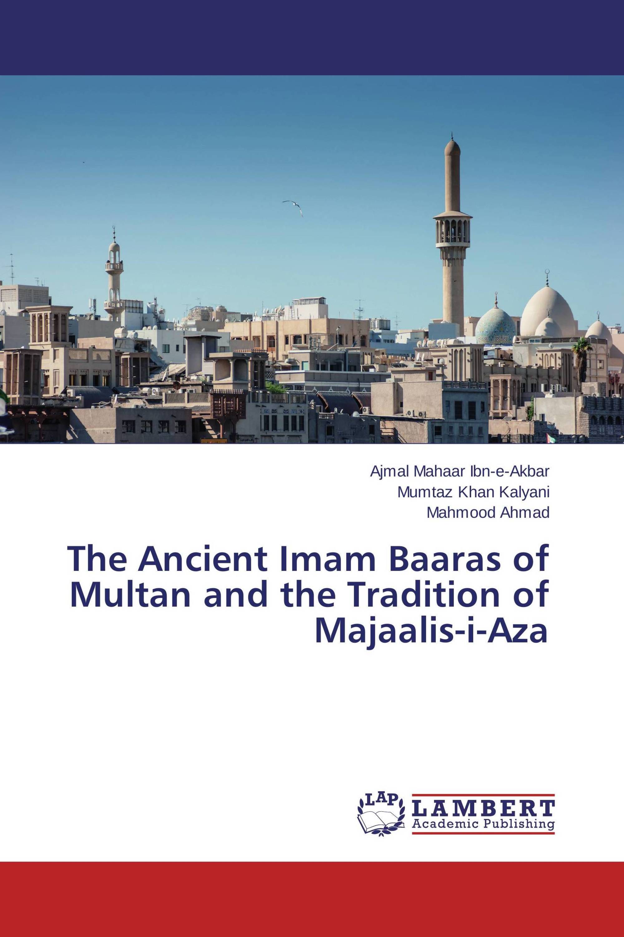 The Ancient Imam Baaras of Multan and the Tradition of Majaalis-i-Aza