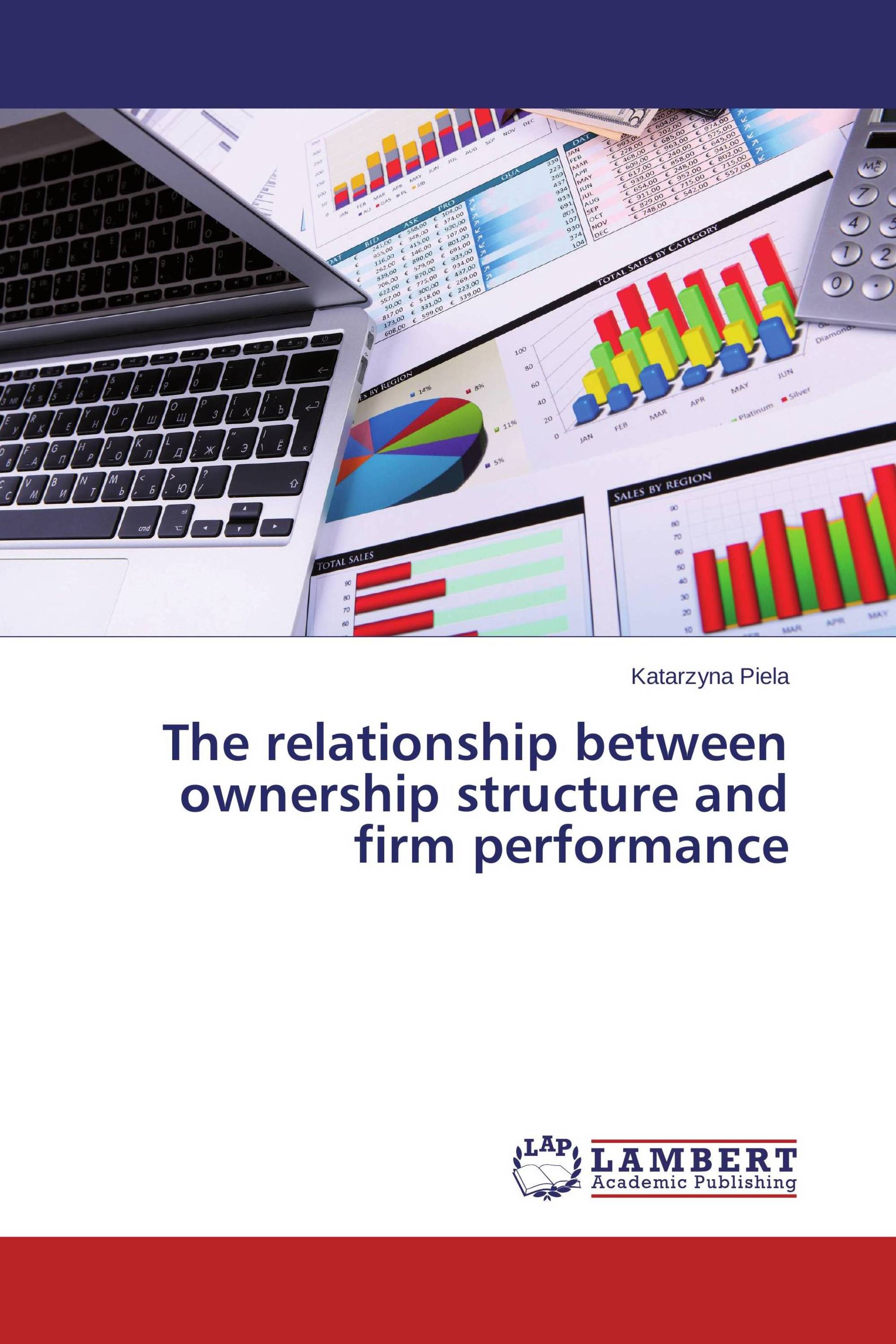 The relationship between ownership structure and firm performance