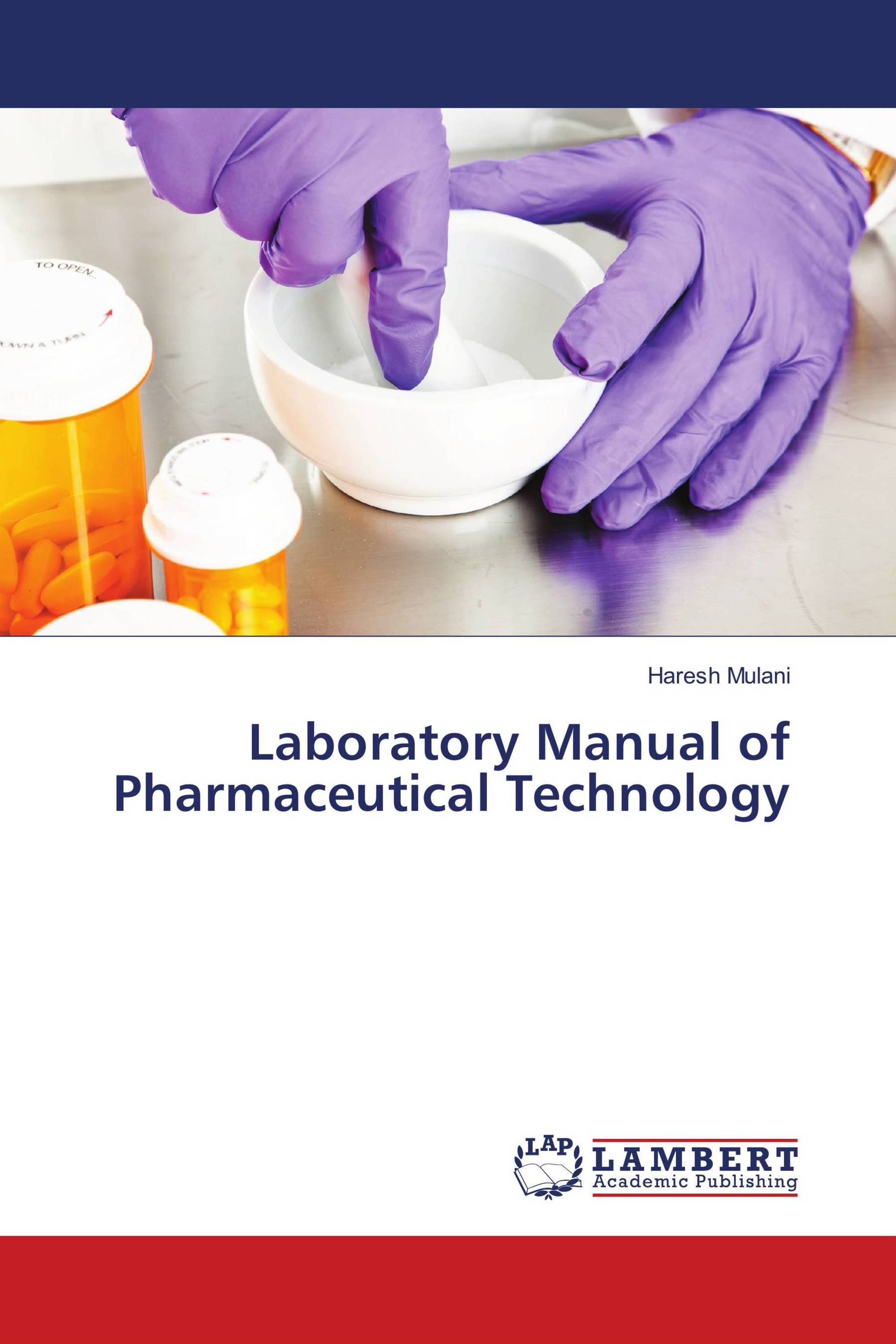 Laboratory Manual of Pharmaceutical Technology / 978-3-659-53688-5