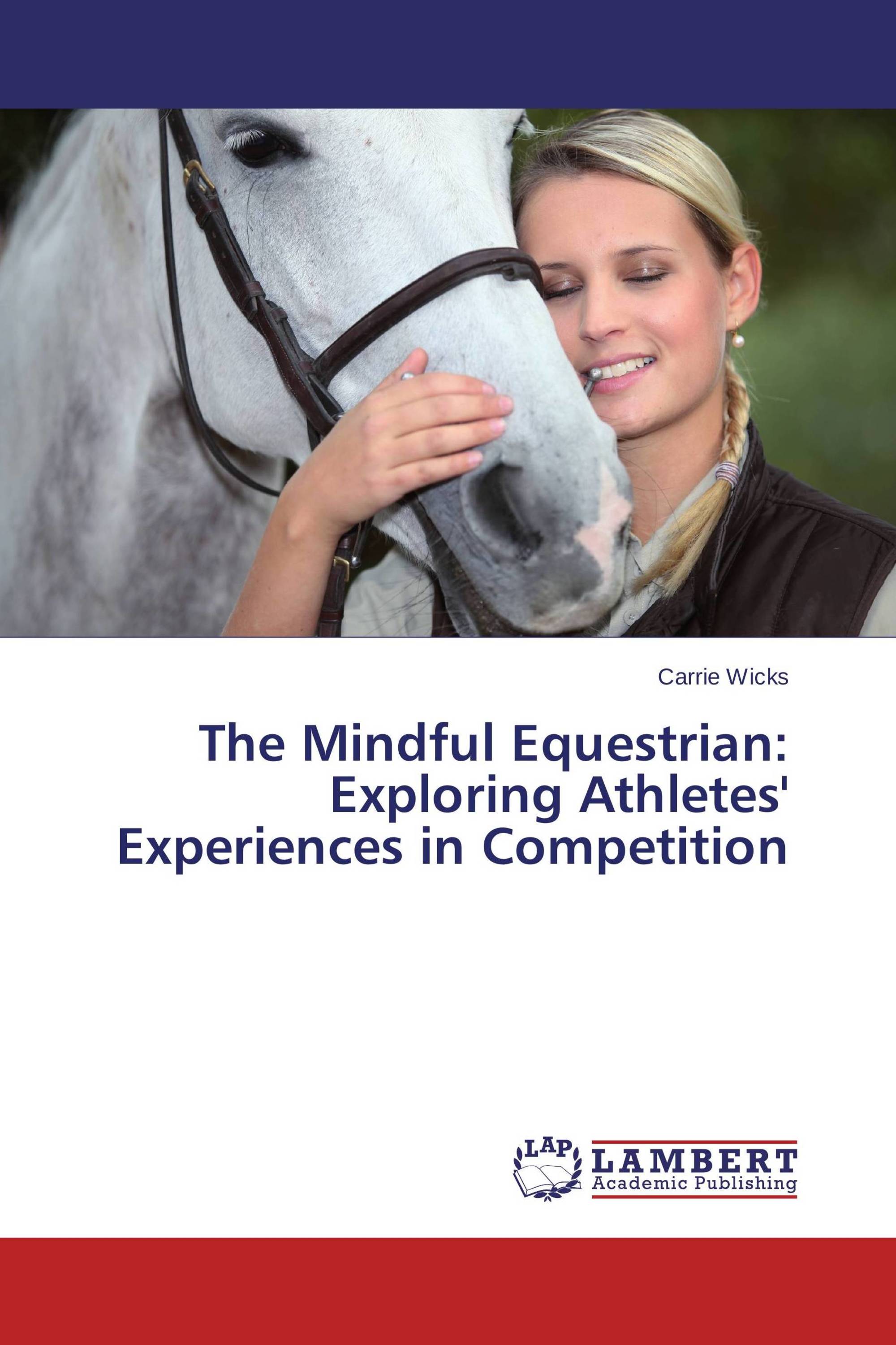 The Mindful Equestrian: Exploring Athletes' Experiences in Competition