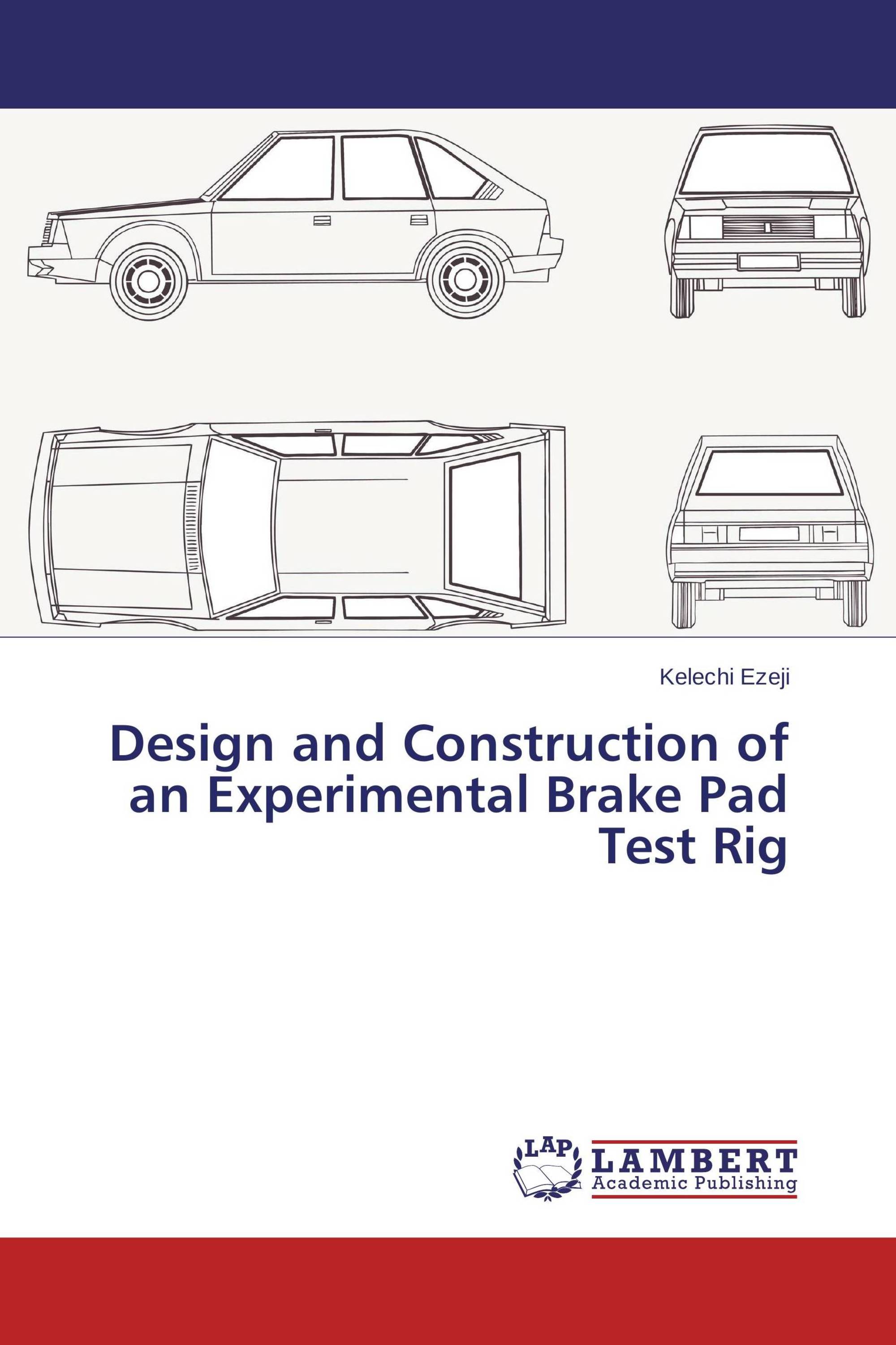 Design and Construction of an Experimental Brake Pad Test Rig / 9783