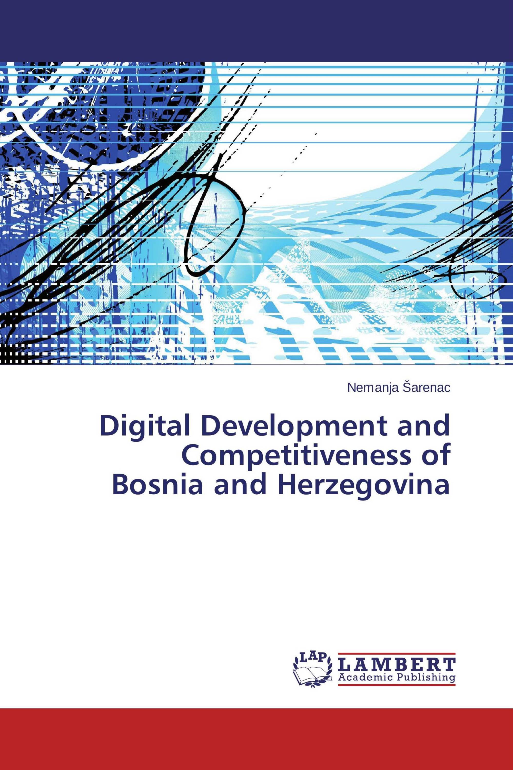 Digital Development and  Competitiveness of  Bosnia and Herzegovina