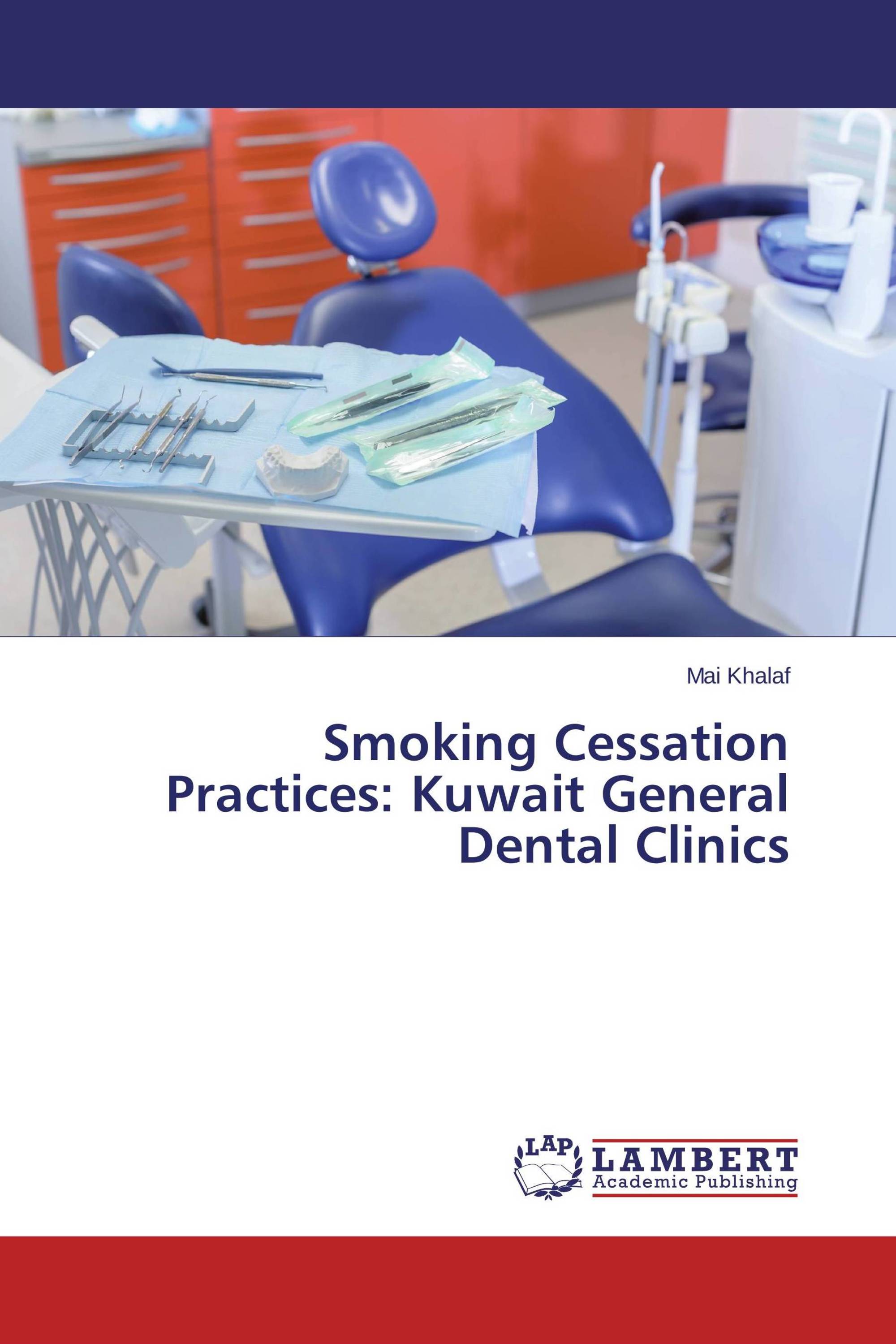 Smoking Cessation Practices Kuwait General Dental Clinics / 9783659