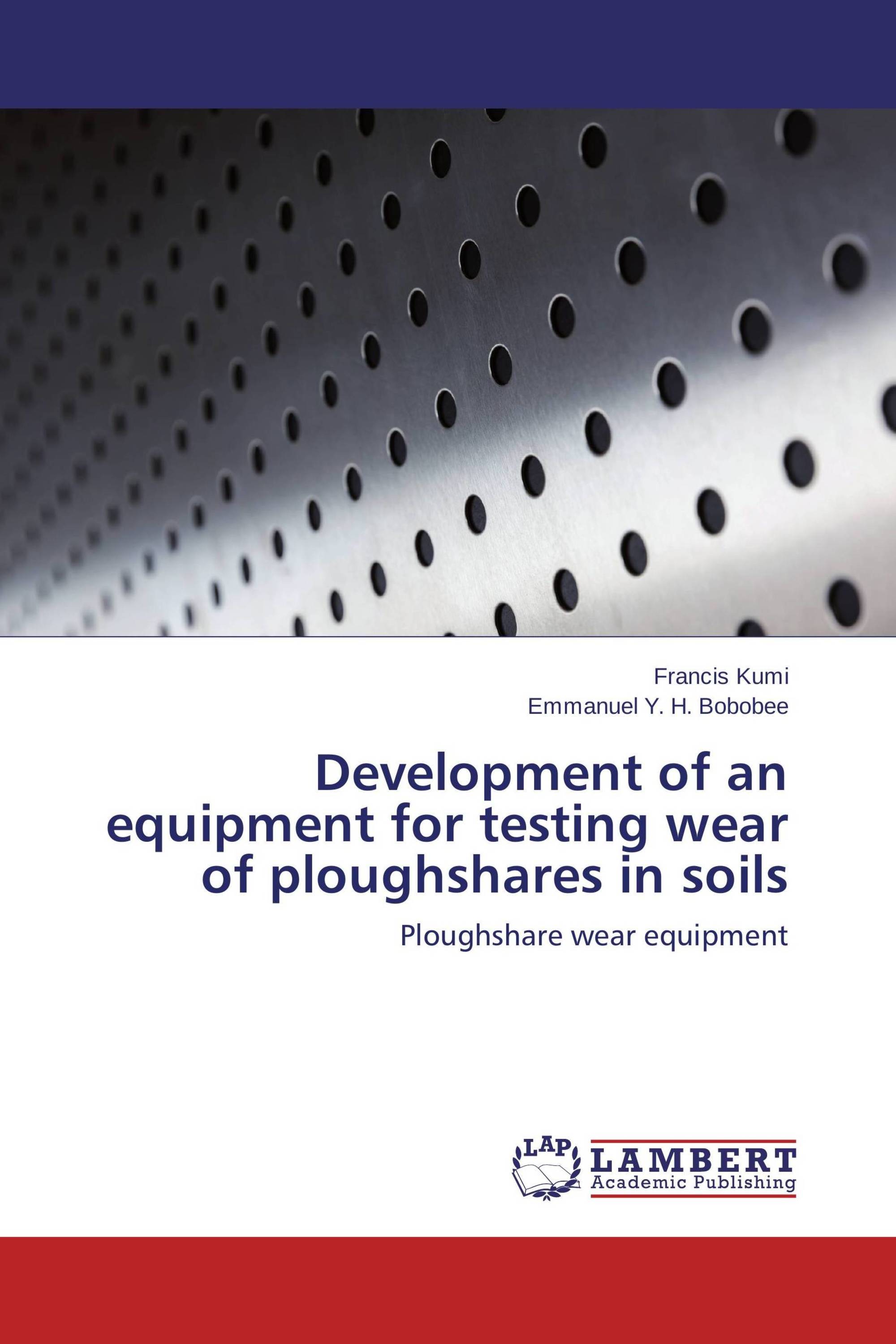 Development of an equipment for testing wear of ploughshares in soils