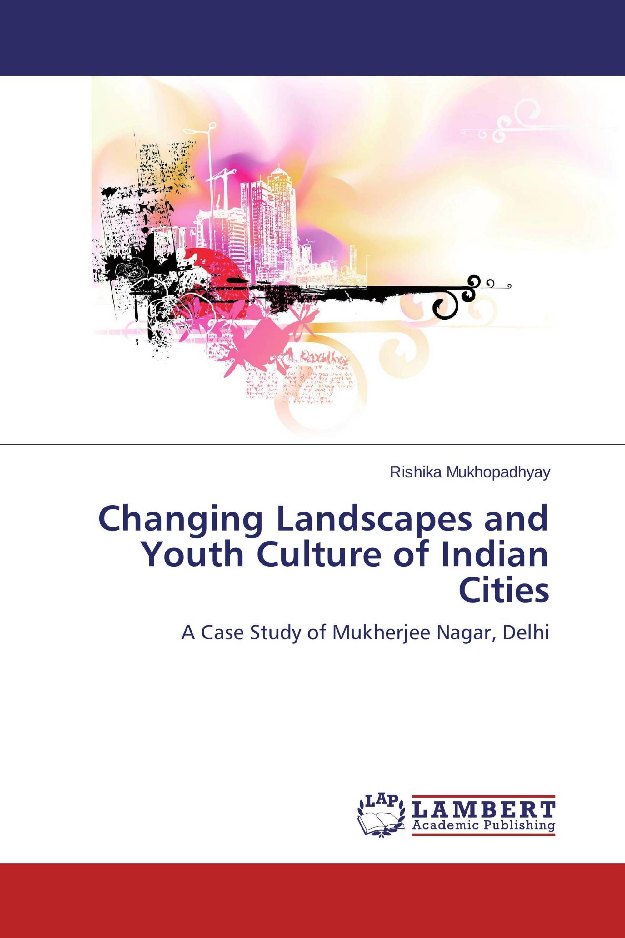 Changing Landscapes and Youth Culture of Indian Cities