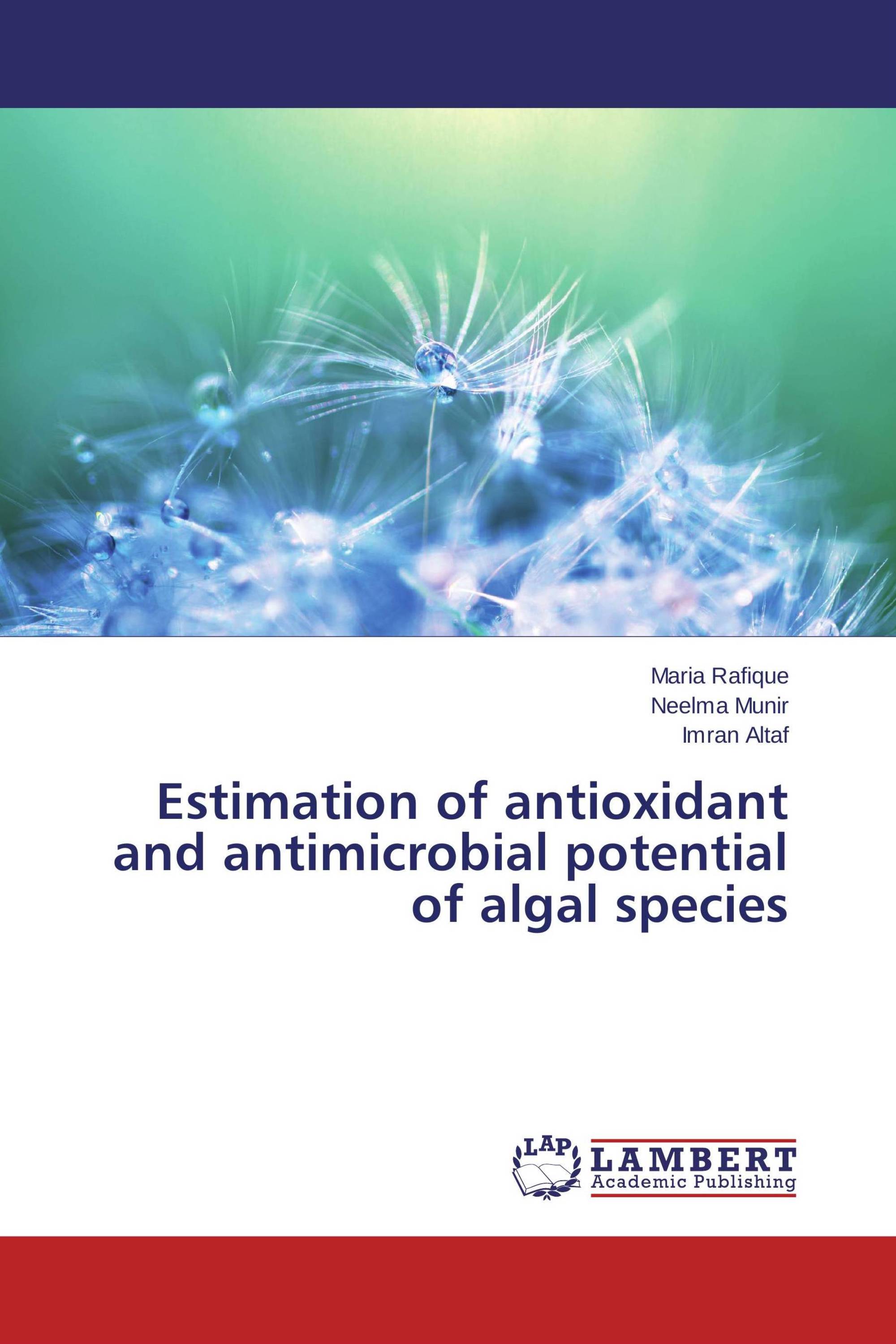 Estimation of antioxidant and antimicrobial potential of algal species